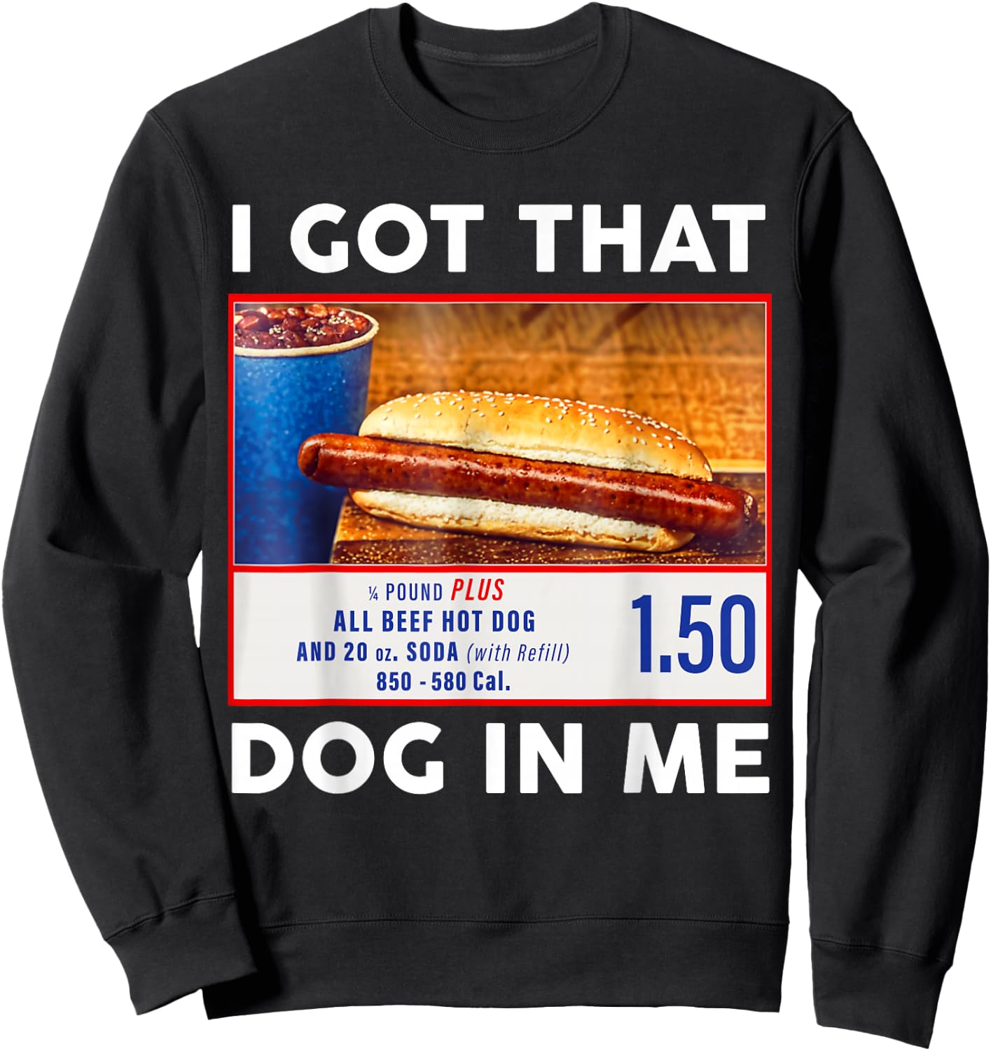 I Got That Dog in Me, Funny Hot Dogs Combo Sweatshirt - Sweatshirt | Black