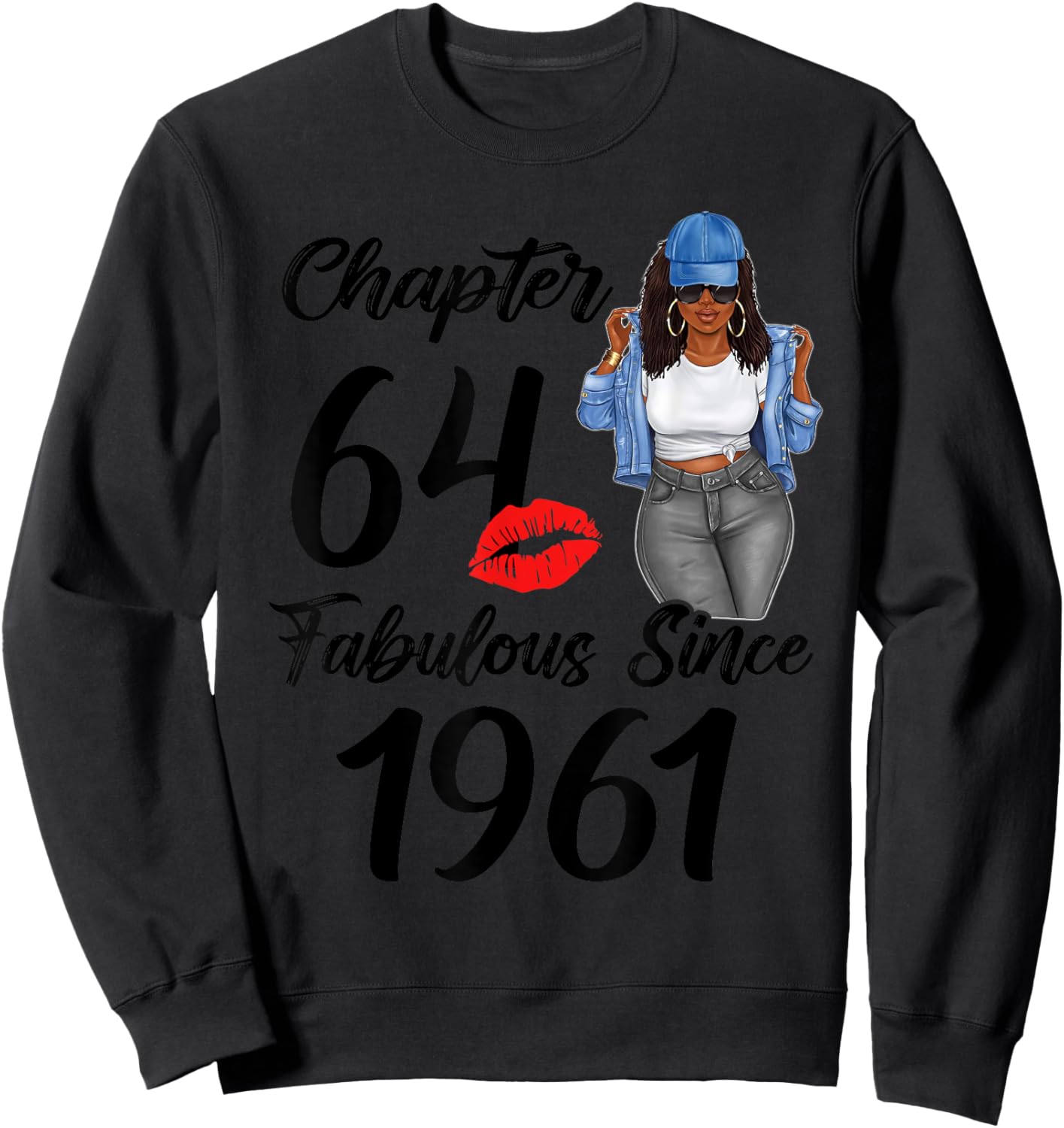 Chapter 64 And Fabulous Since 1961 Black Women Birthday 64th Sweatshirt - Sweatshirt | Black