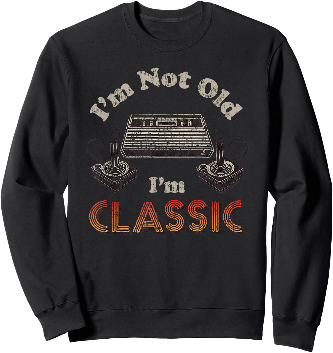 ATARI I'm Not Old I'm Classic Retro Gaming Sweatshirt - Sweatshirt | Black