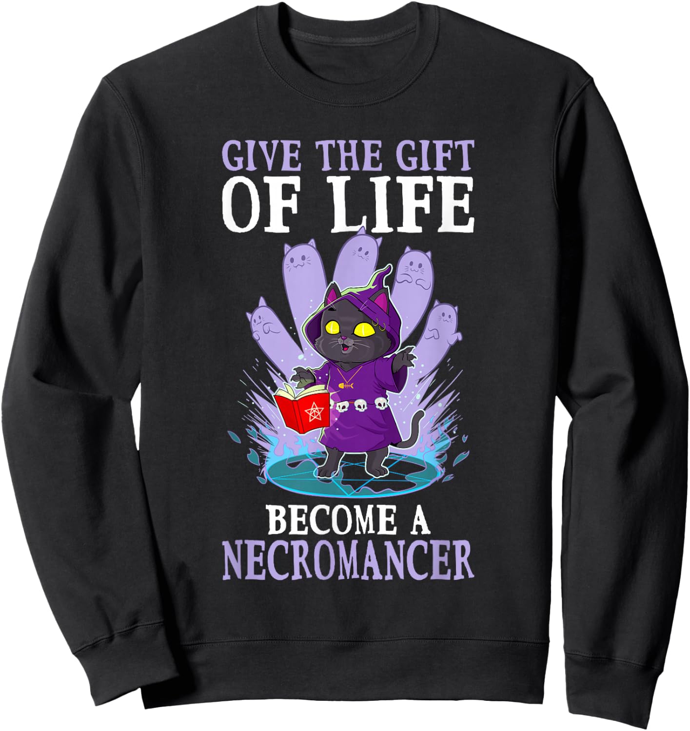 Funny D20 Cat Give The Gift Of Life Necromancer Nerdy Gamer Sweatshirt - Sweatshirt | Black