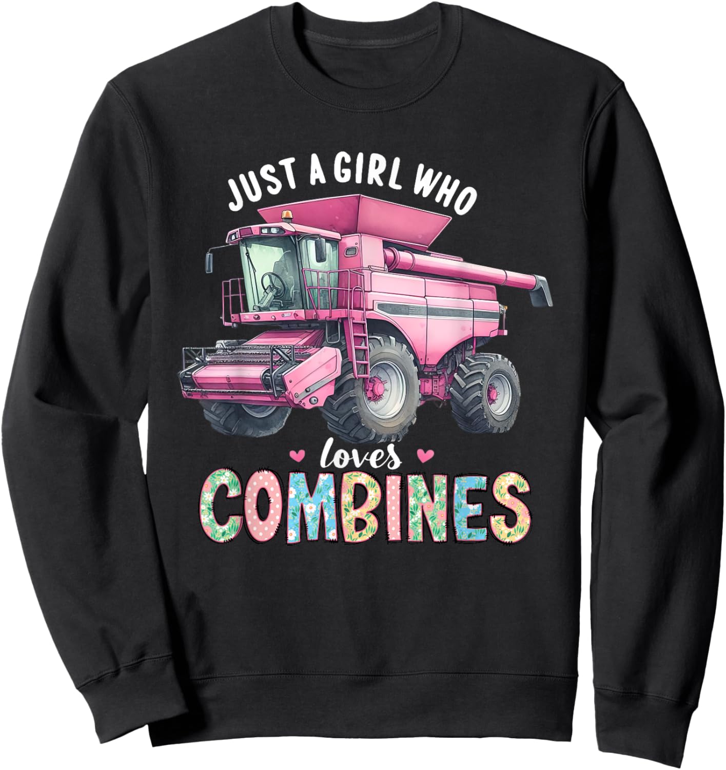 Farm Combine Just a Girl Who Loves Combines Pink Combine Sweatshirt - Sweatshirt | Black