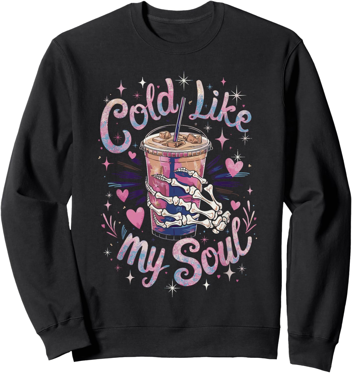 Cold Like My Soul Coffee Sarcastic Sweatshirt - Sweatshirt | Black