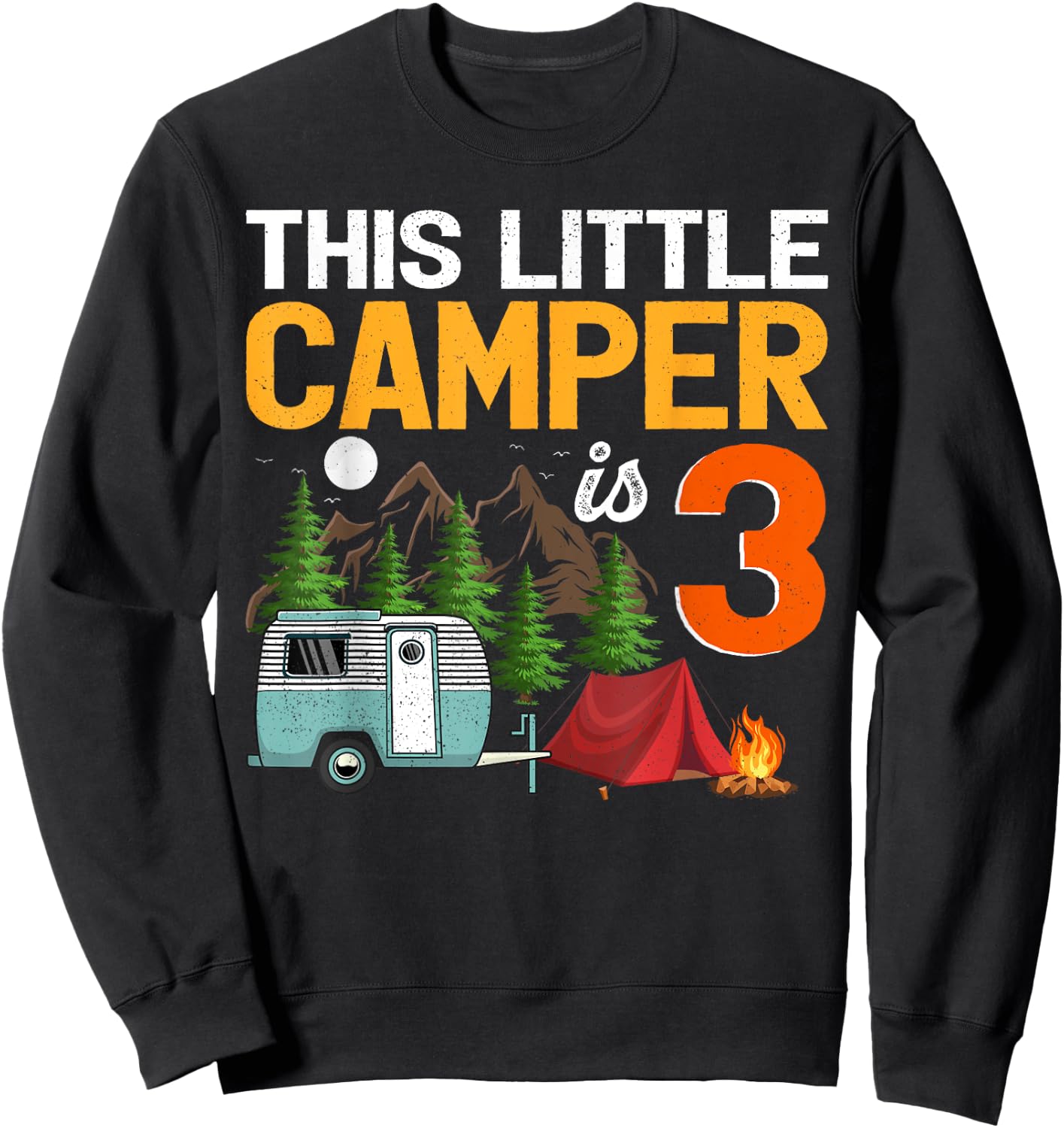This Little Camper Is 3 Year Old Camping 3rd Birthday Sweatshirt - Sweatshirt | Black