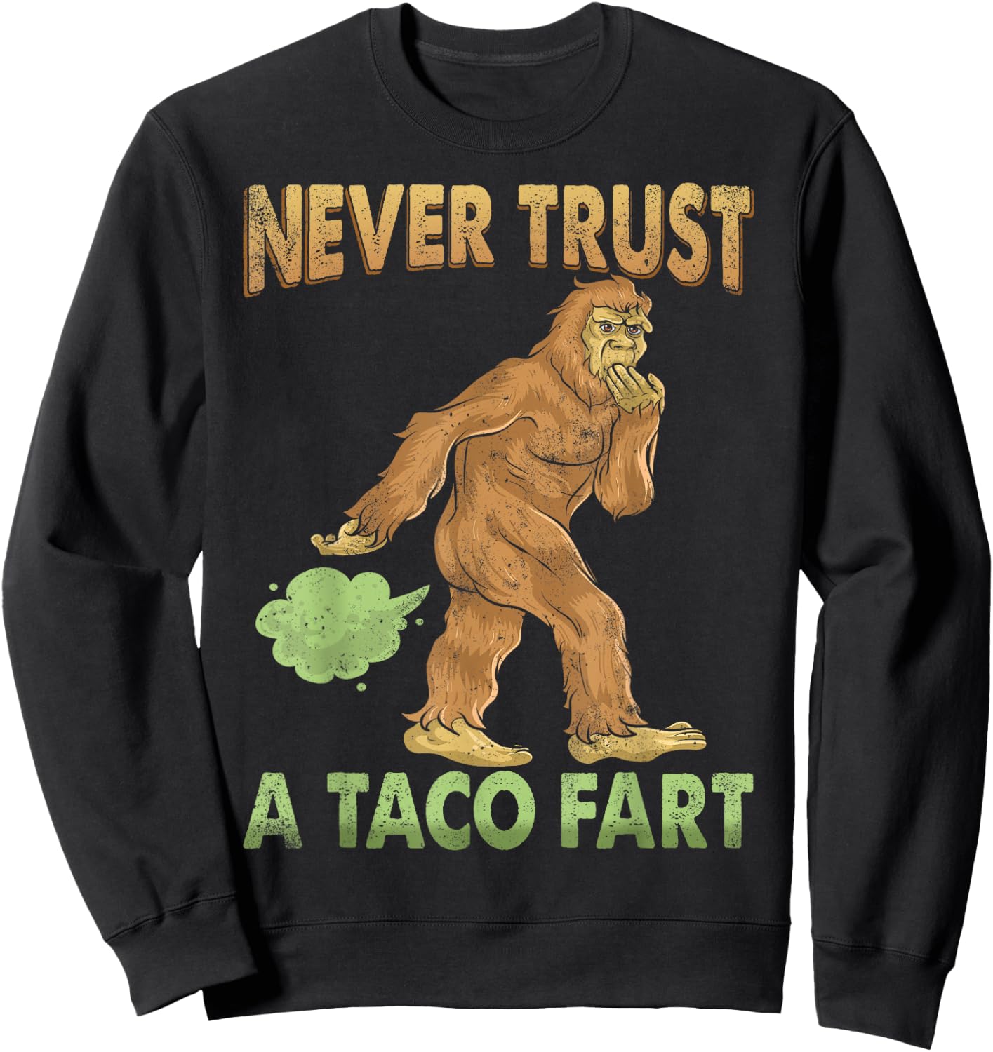 Funny Gasquatch Farting Shirt Gag Gift Taco Fart Sweatshirt - Sweatshirt | Black