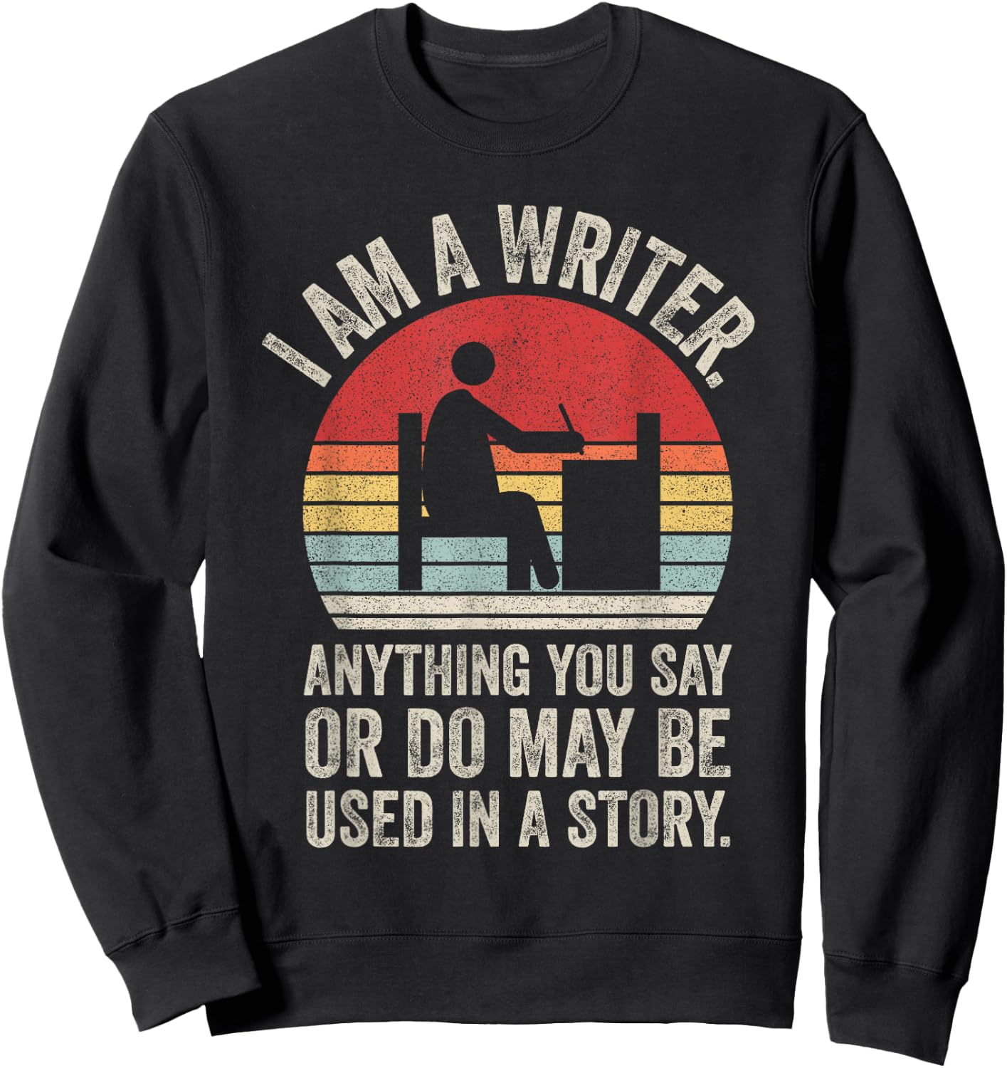 Catch Some Rays Vintage Retro I Am A Writer Funny Author Writer Gift Sweatshirt - Sweatshirt | Black