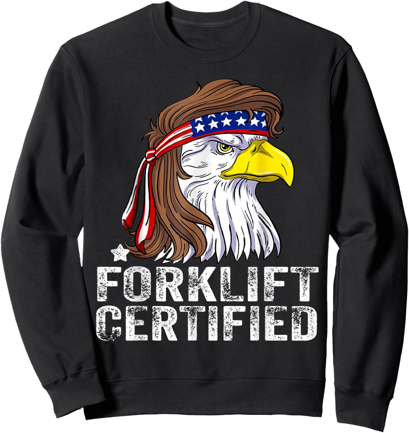 Forklift Certified meme Eagle Mullet USA Fork Lift Forklift Sweatshirt - Sweatshirt | Black