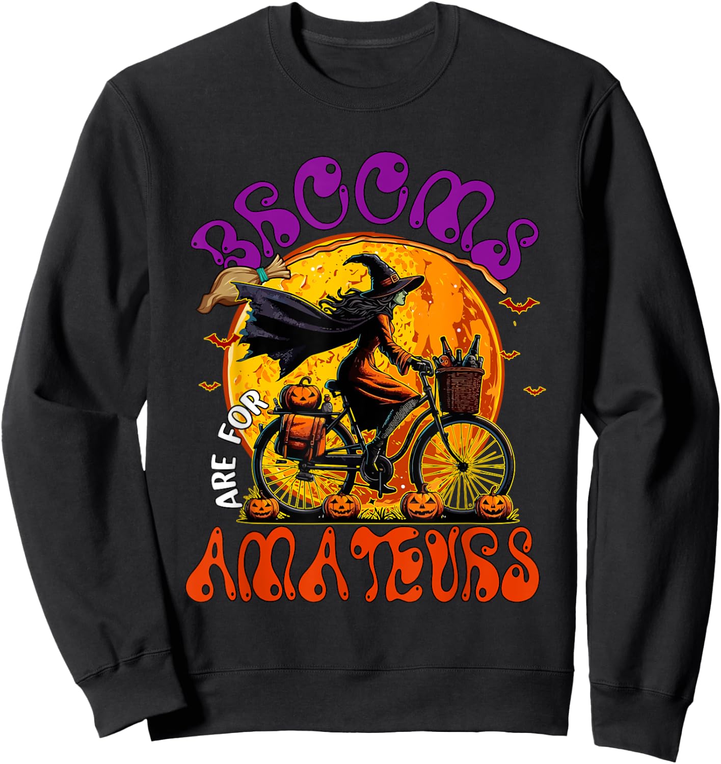 Brooms Are For Amateurs Halloween Witch Riding Bicycle Sweatshirt - Sweatshirt | Black