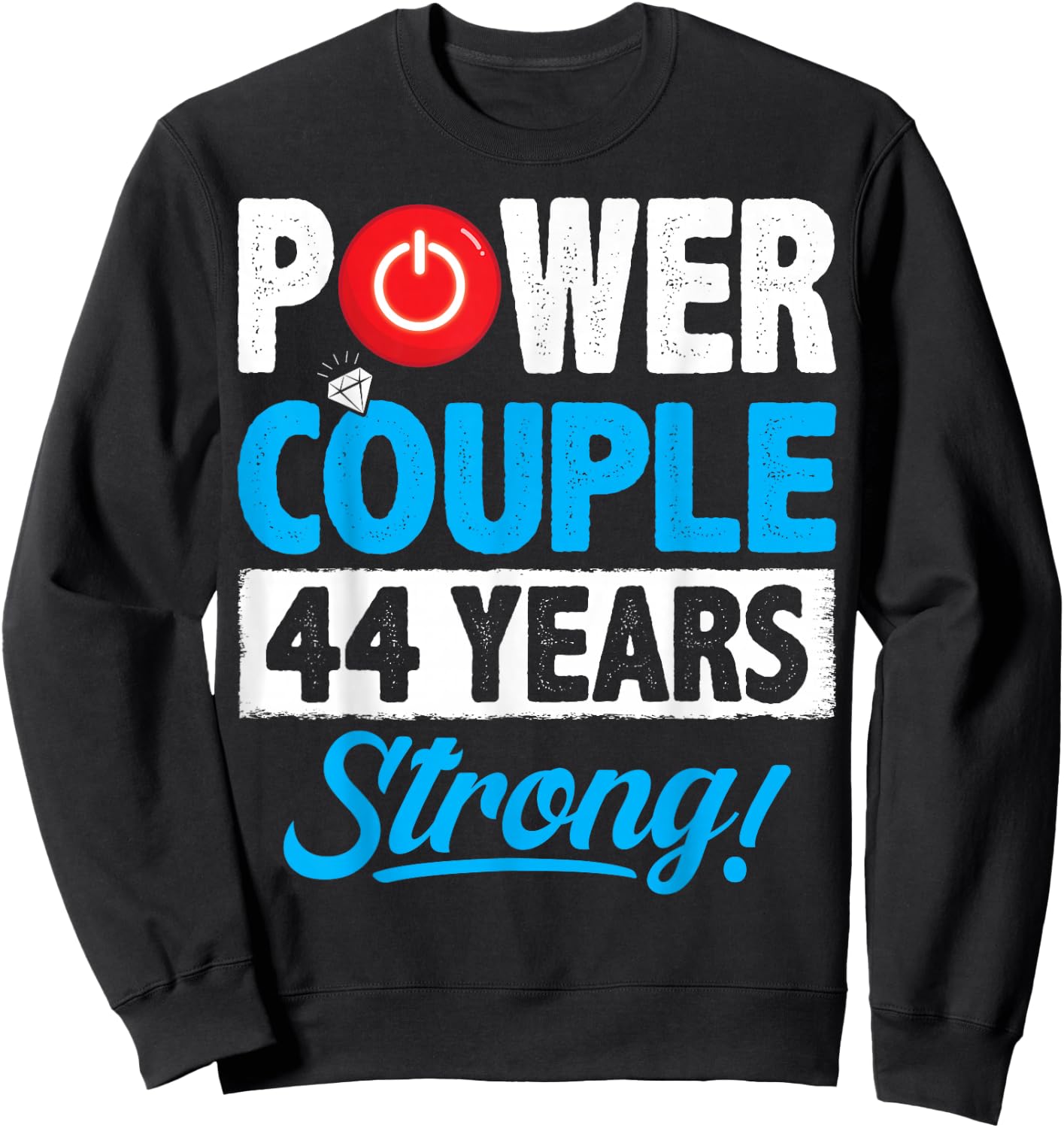 Power Couple Matching 44 Years Wedding Anniversary Sweatshirt - Sweatshirt | Black