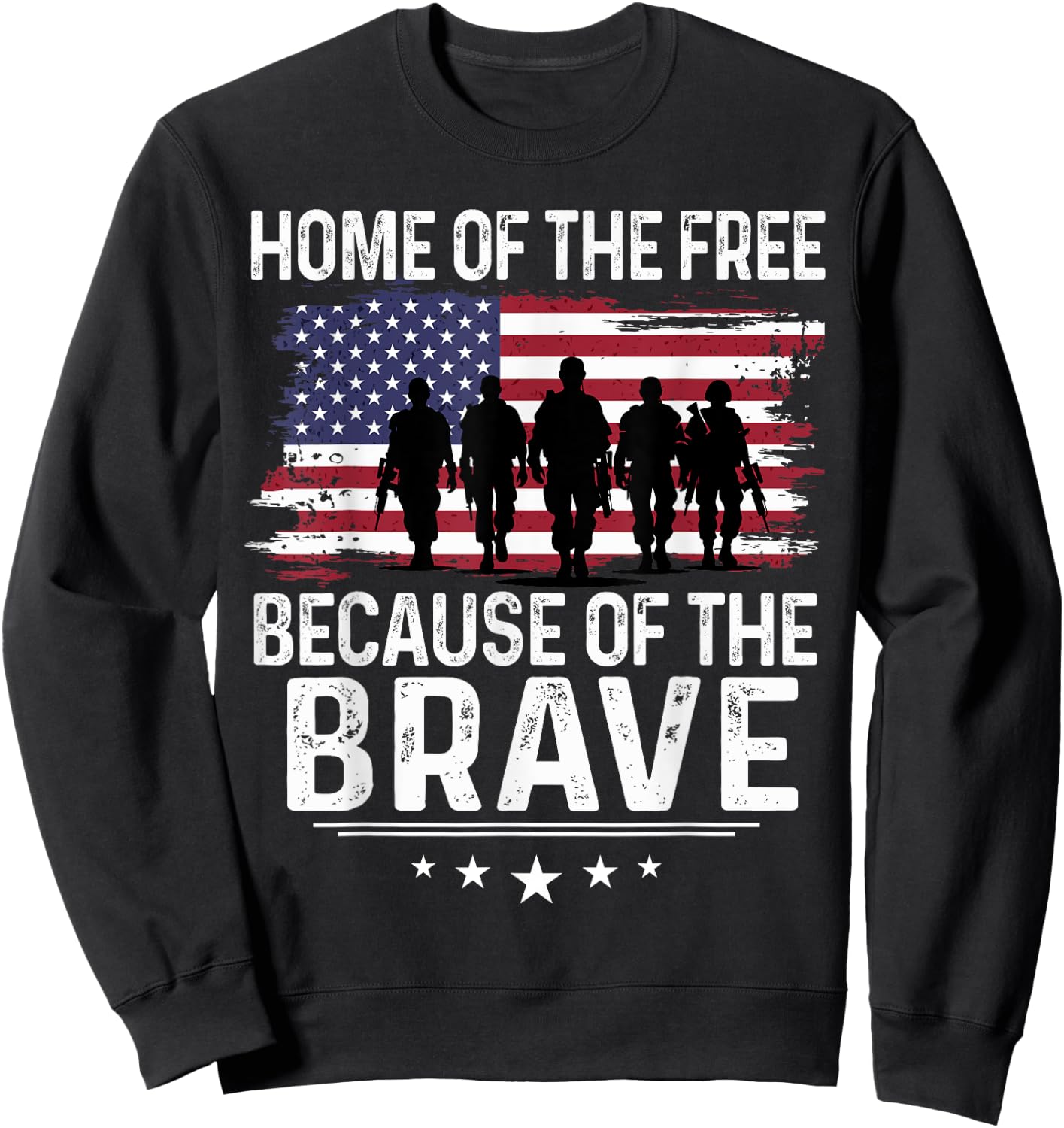Home Of The Free Because Of The Brave - Honor and Proud Sweatshirt - Sweatshirt | Black