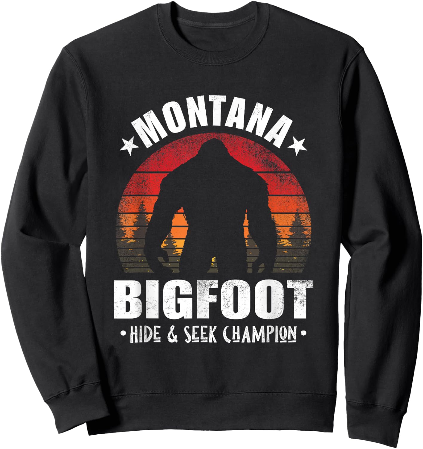Montana Bigfoot Hide and Seek Champion Sasquatch Sweatshirt - Sweatshirt | Black