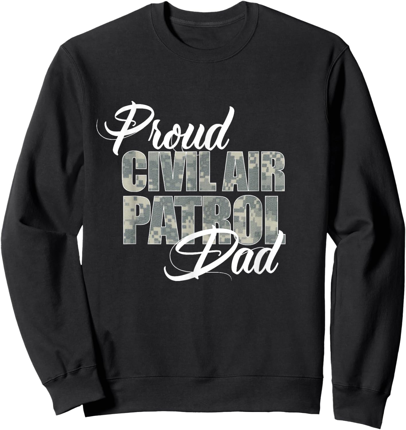Proud Civil Air Patrol Dad Sweatshirt - Sweatshirt | Black