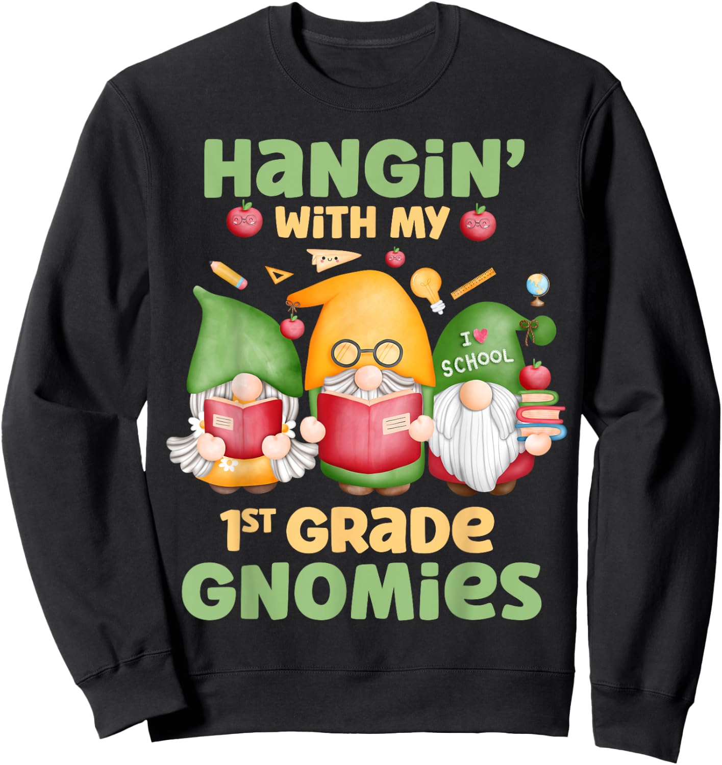 Hangin' With My 1st Grade Gnomies Three Gnomes School Sweatshirt - Sweatshirt | Black