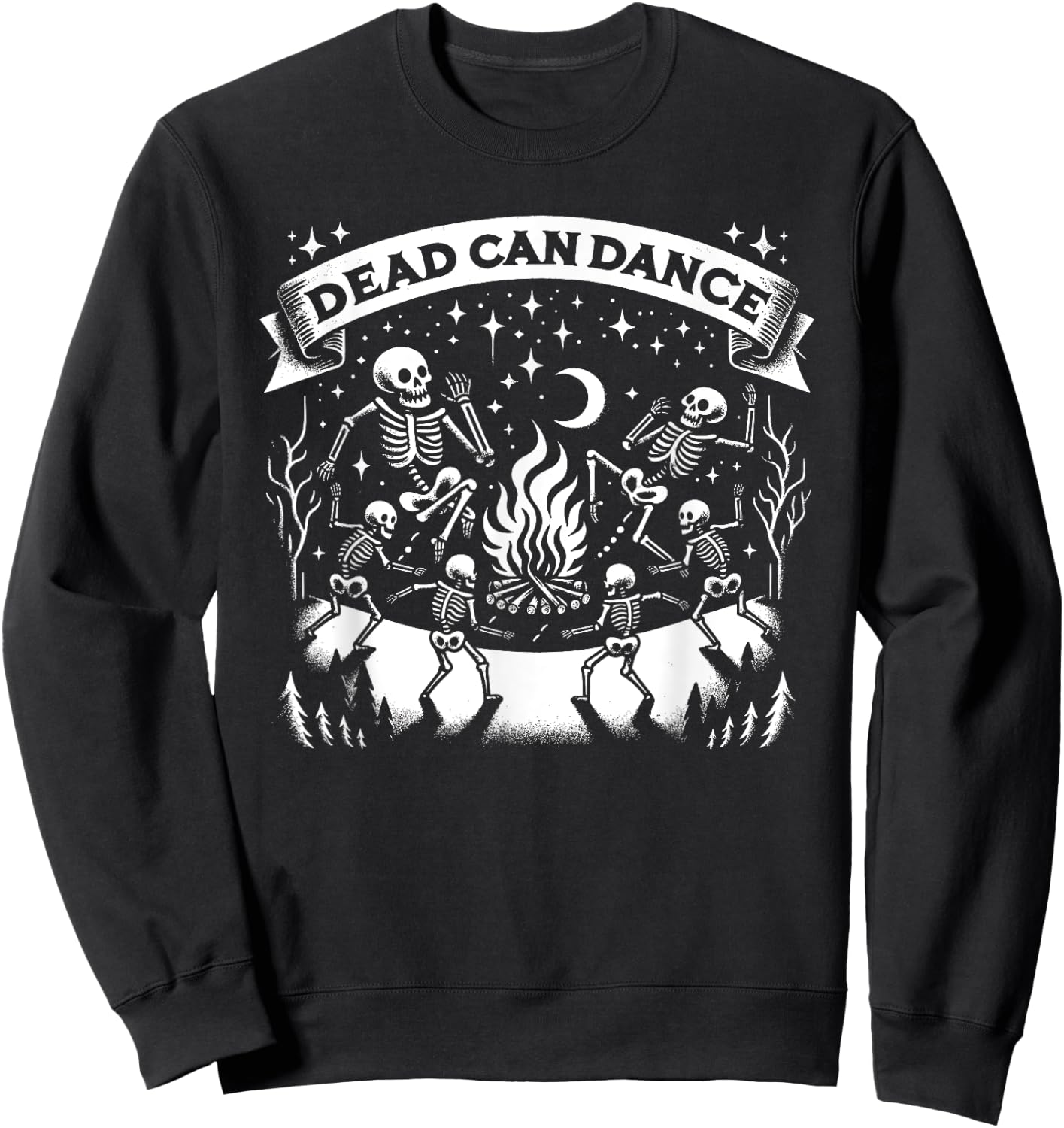 Dark Humor Sayings Dead Can Dance Gothic Enthusiasts Sweatshirt - Sweatshirt | Black