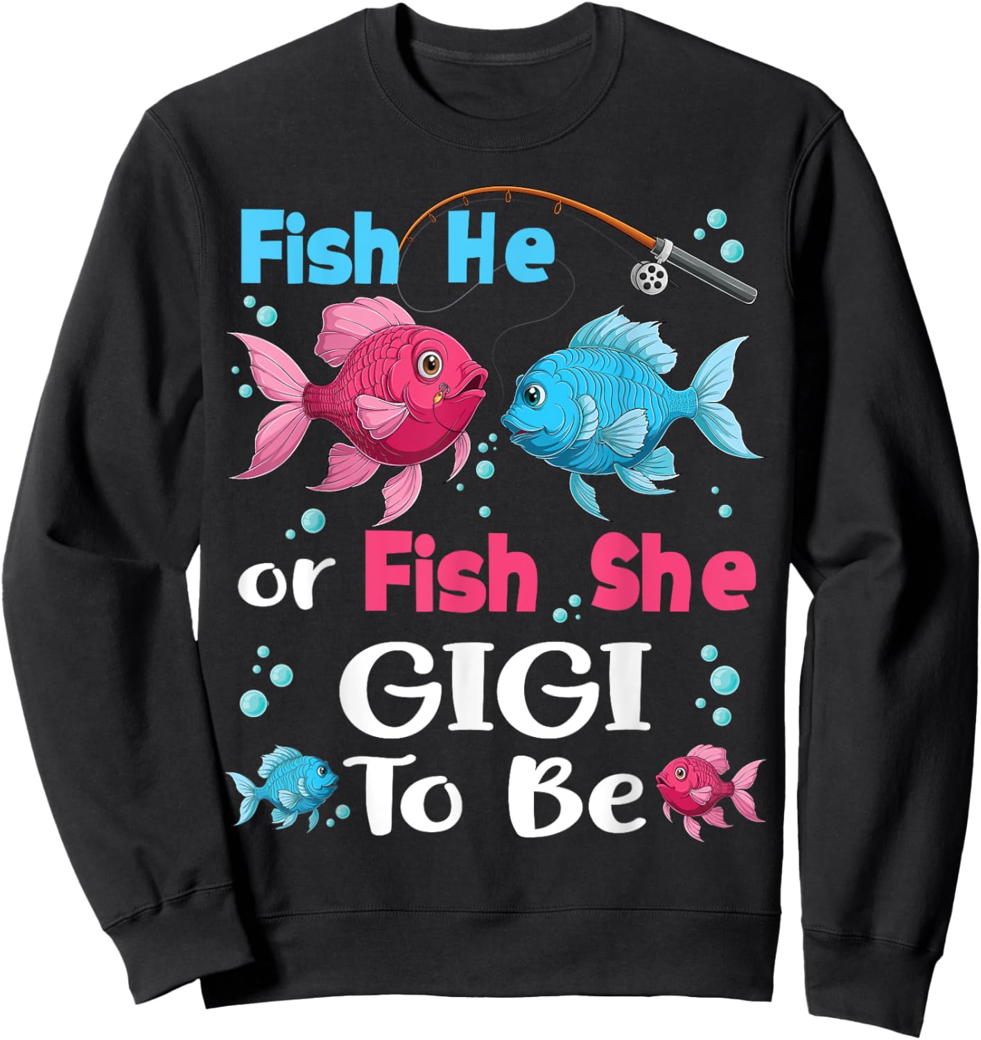 fish he or fish she gender reveal family matching Gigi Sweatshirt - Sweatshirt | Black
