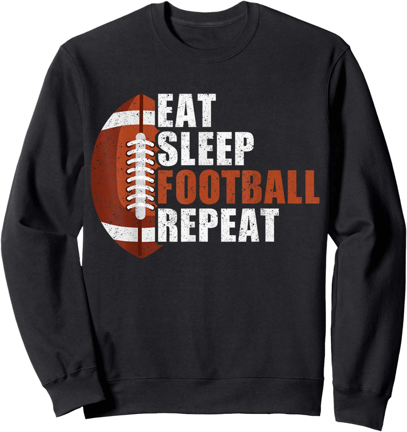 Eat Sleep Football Repeat Shirt Youth Kids Boys Girls Adults Sweatshirt - Sweatshirt | Black