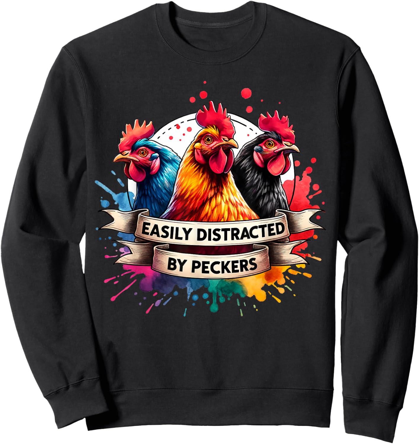 For Chicken Who Lovers Farmer Easily Distracted By Peckers Sweatshirt - Sweatshirt | Black