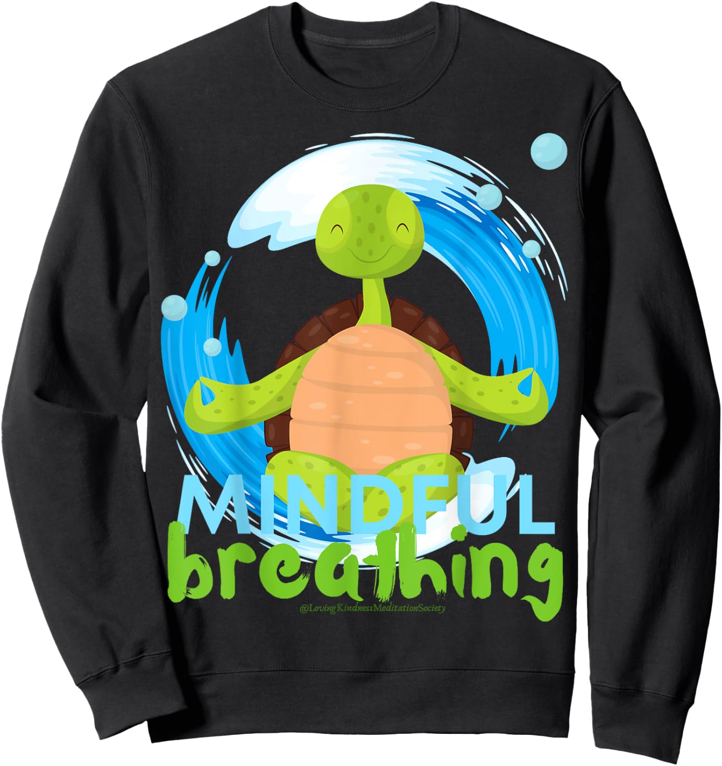 Zen Meditating Sea Turtle Loves Kindness Breath Mindfulness Sweatshirt - Sweatshirt | Black