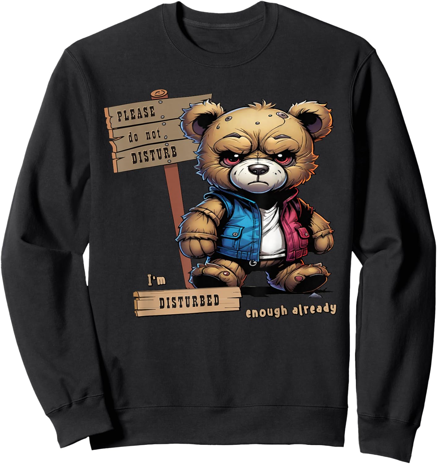 Please do not disturb - I'm disturbed enough already (#06) Sweatshirt - Sweatshirt | Black