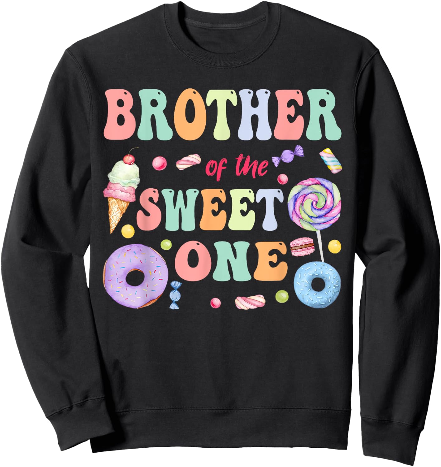 Brother of The Sweet One Lollipop Candy Birthday Party Sweatshirt - Sweatshirt | Black