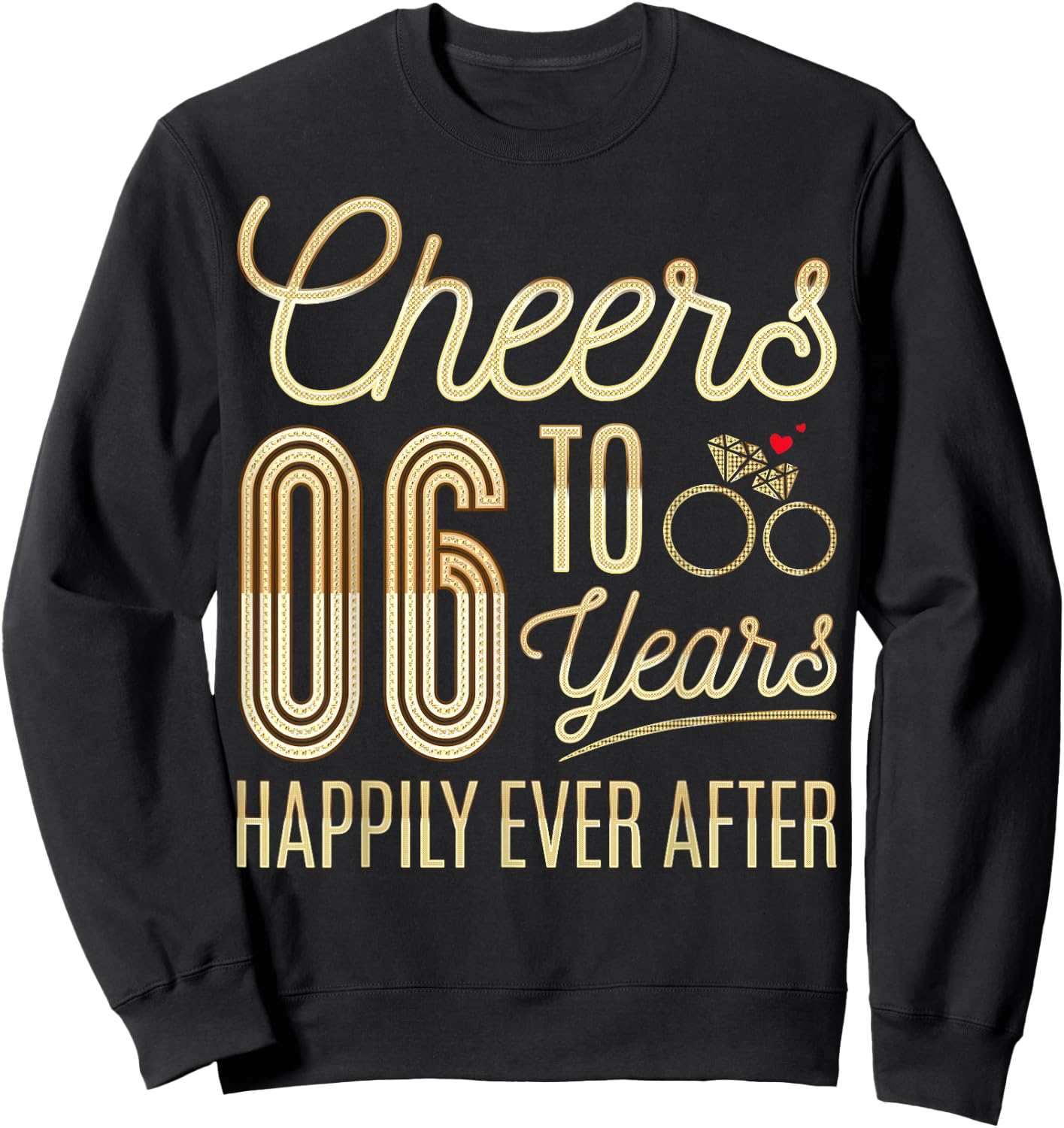 Cheers to 6 Years Happily - 6th Wedding Anniversary Sweatshirt - Sweatshirt | Black