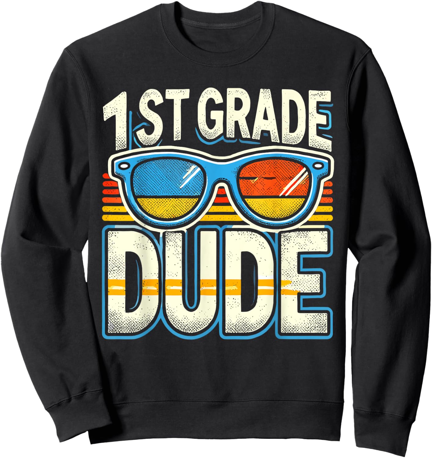 1st Grade Dude Back To School First Grade Student Sweatshirt - Sweatshirt | Black