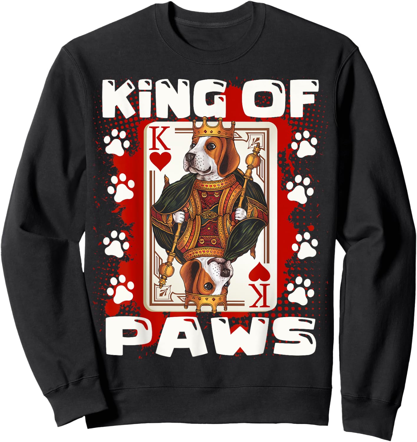 Beagle King of Paws & King of hearts Poker Card Beagle Dad Sweatshirt - Sweatshirt | Black