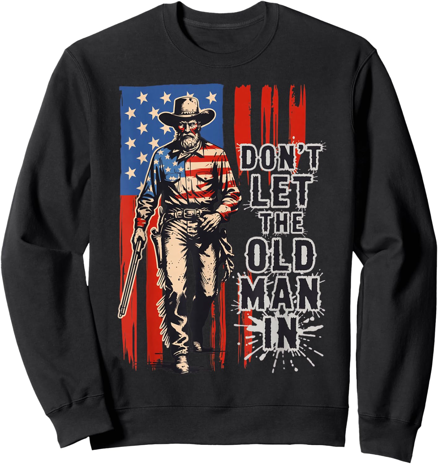 Don't Let The Old Man in Vintage American Flag Cowboy Sweatshirt - Sweatshirt | Black