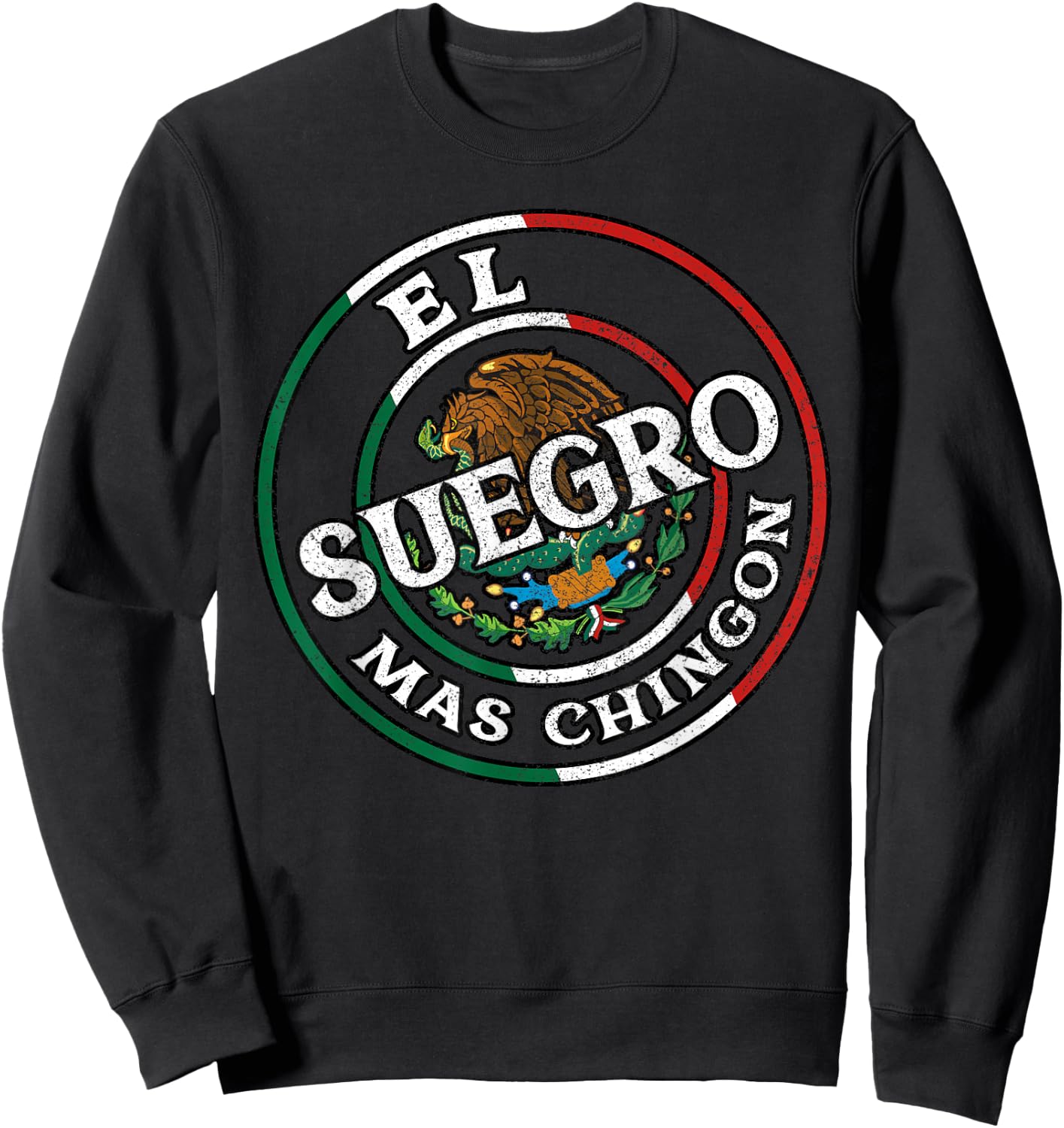 El Suegro Mas Chingon Spanish Father In Law Gifts Mexicans Sweatshirt - Sweatshirt | Black