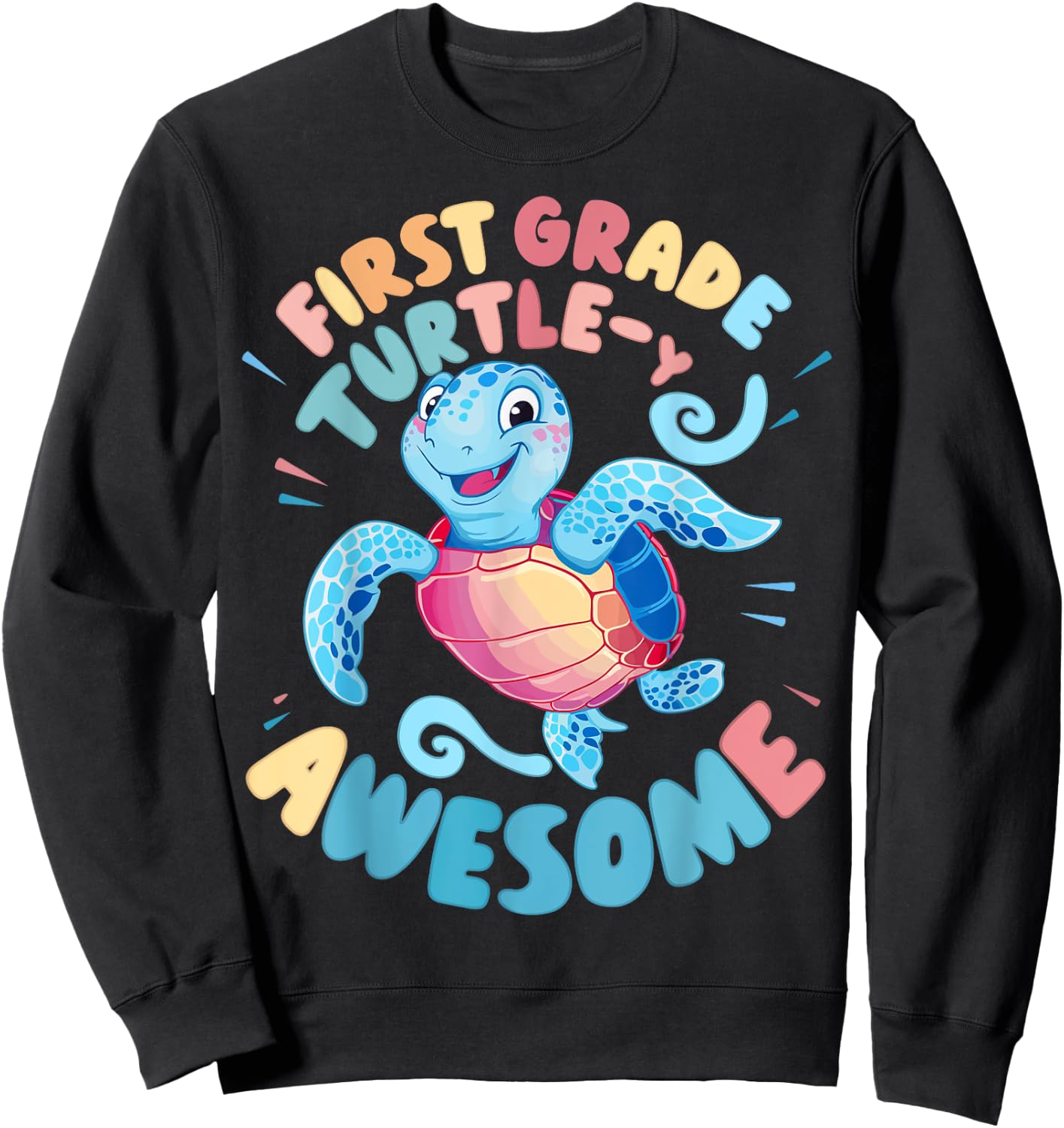 First Grade Turtle-y Awesome 1st Grade Back to School Sweatshirt - Sweatshirt | Black