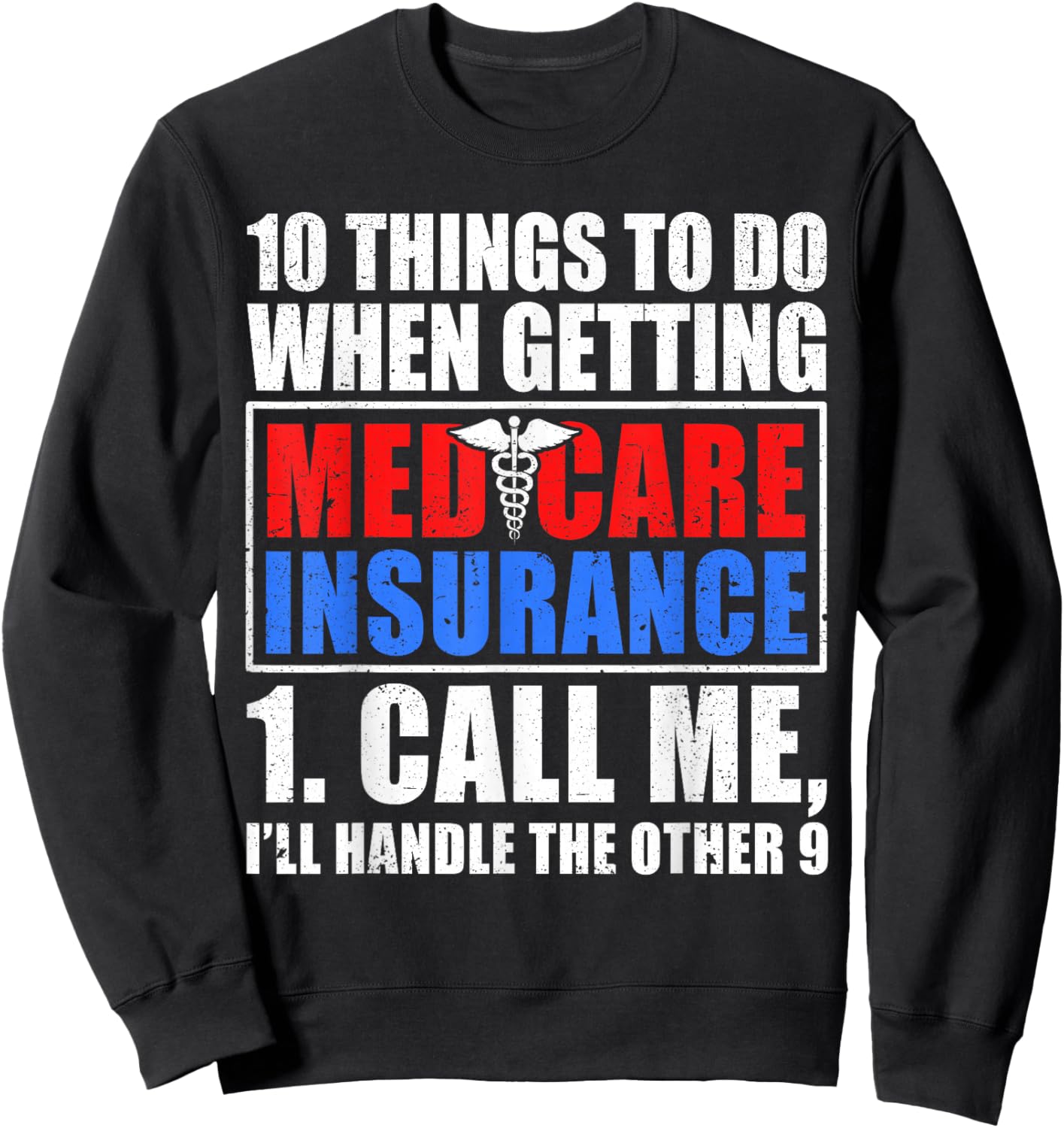 Medicare Insurance Funny Medicare Agent Sweatshirt - Sweatshirt | Black