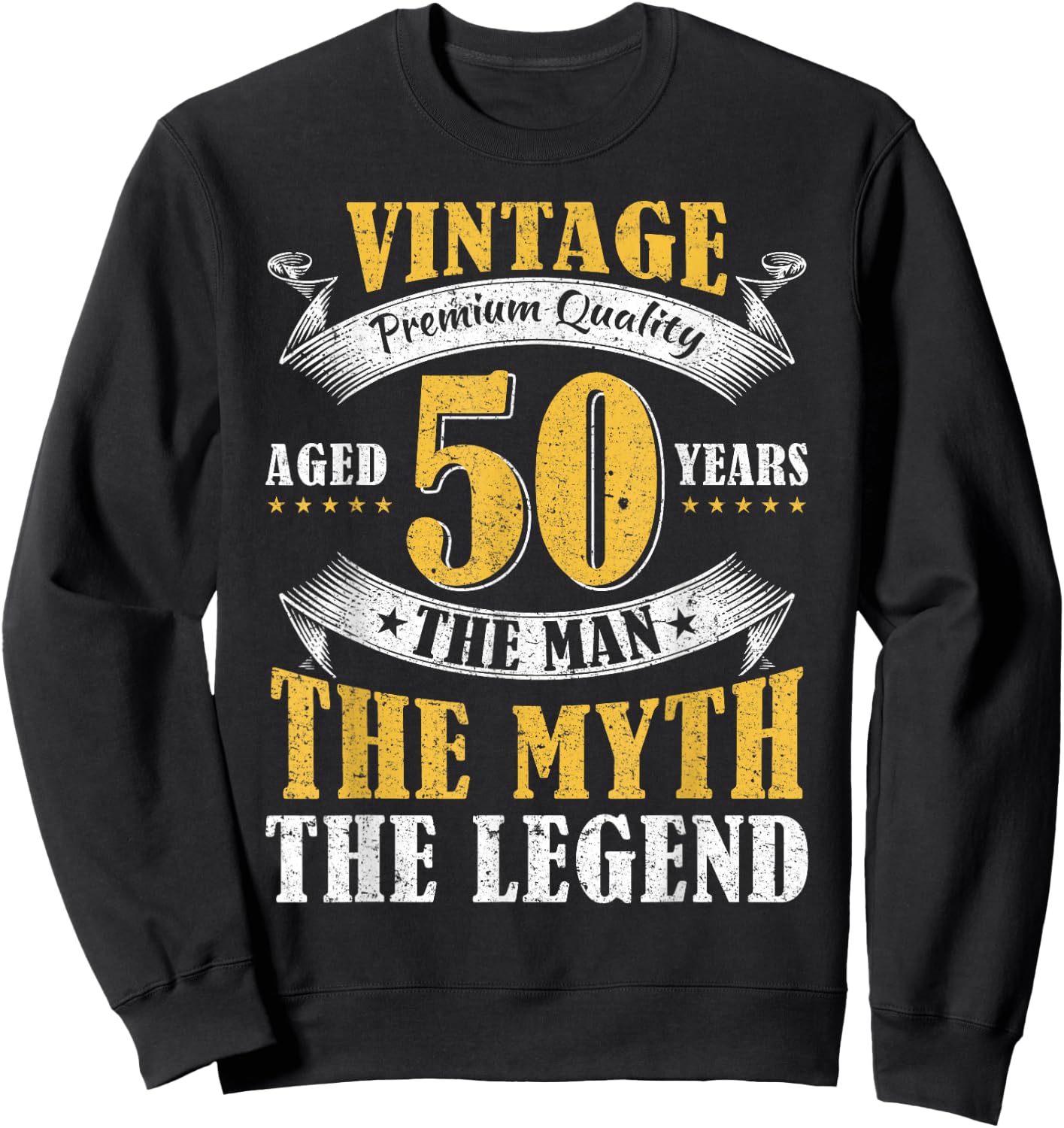 Aged 50 Years The Man The Myth The Legend 50th Birthday Sweatshirt - Sweatshirt | Black