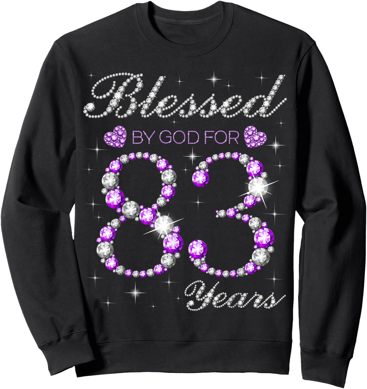 Blessed By God For 83 Years Old 83rd Birthday Party B-day Sweatshirt - Sweatshirt | Black
