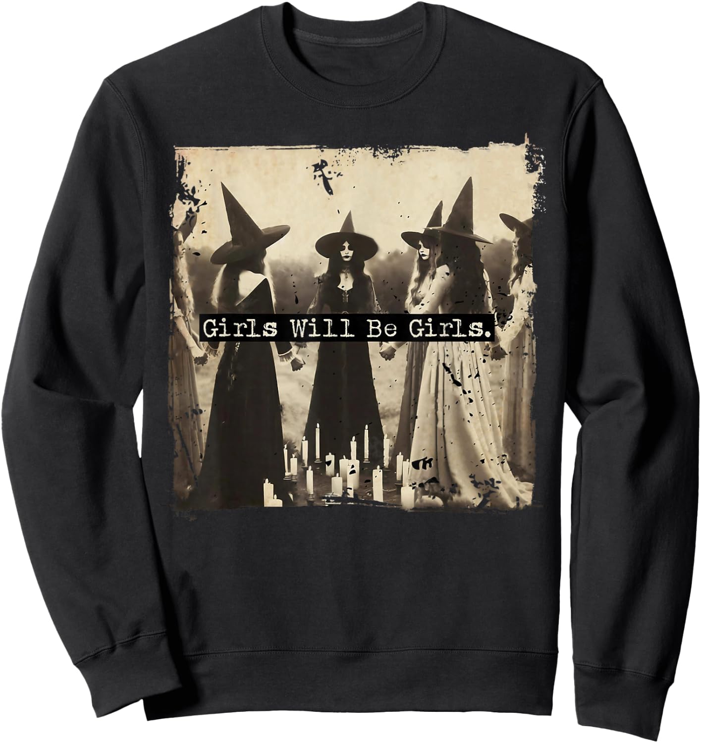 Trick Or Treat Witch Witches Girl Will Be Girls Halloween Sweatshirt - Sweatshirt | Black