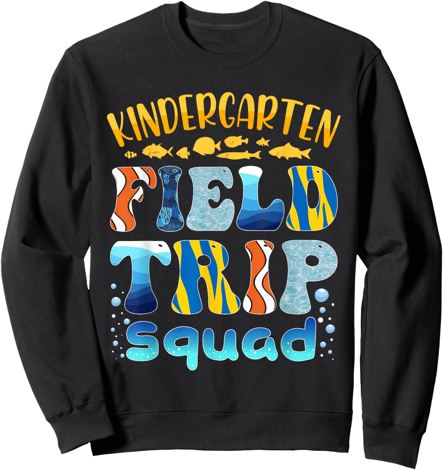 Fish Aquarium Kindergarten Field Trip Squad Teacher Student Sweatshirt - Sweatshirt | Black