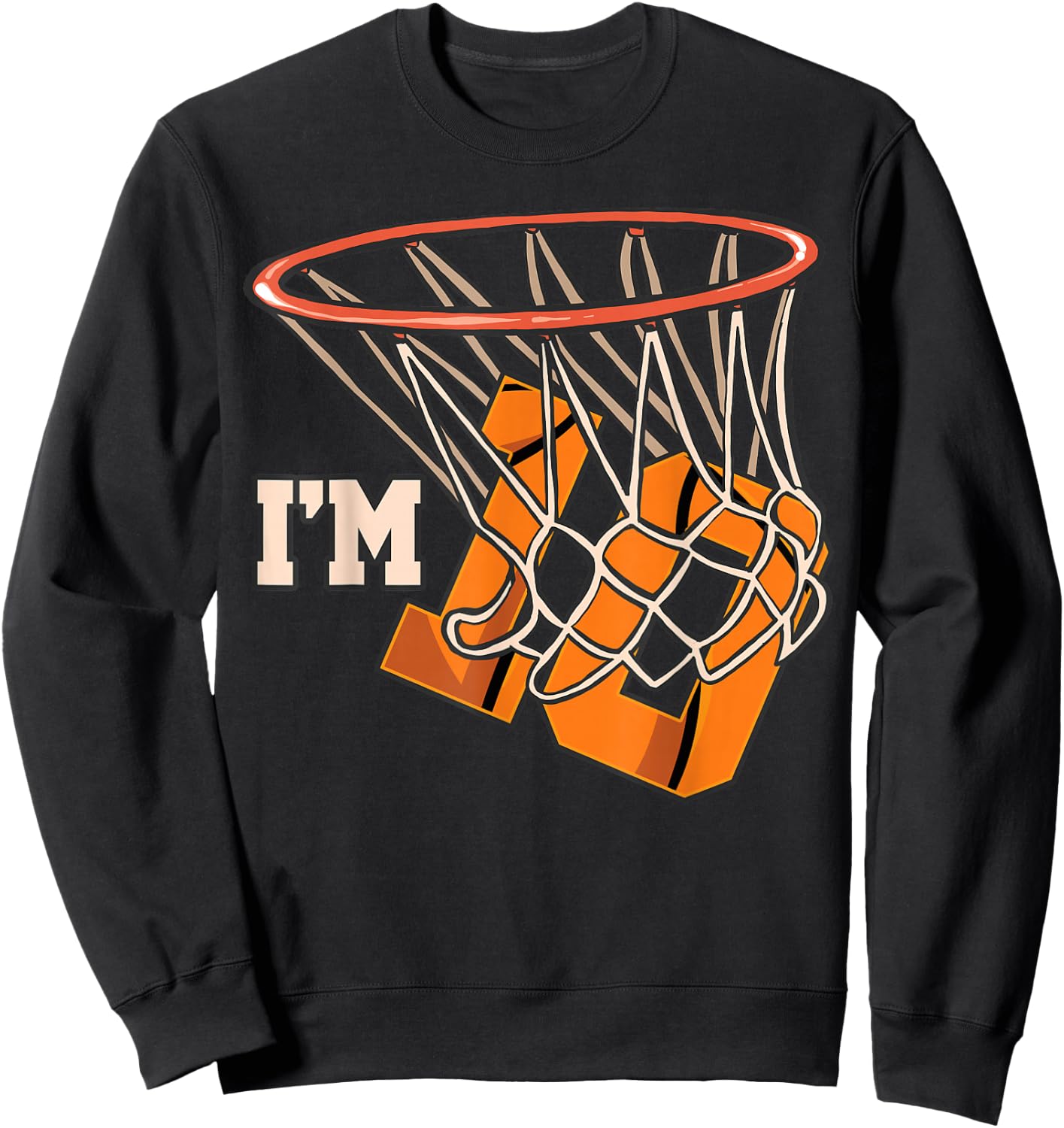 I'm 10 Basketball Theme Birthday Party Celebration 10th Sweatshirt - Sweatshirt | Black