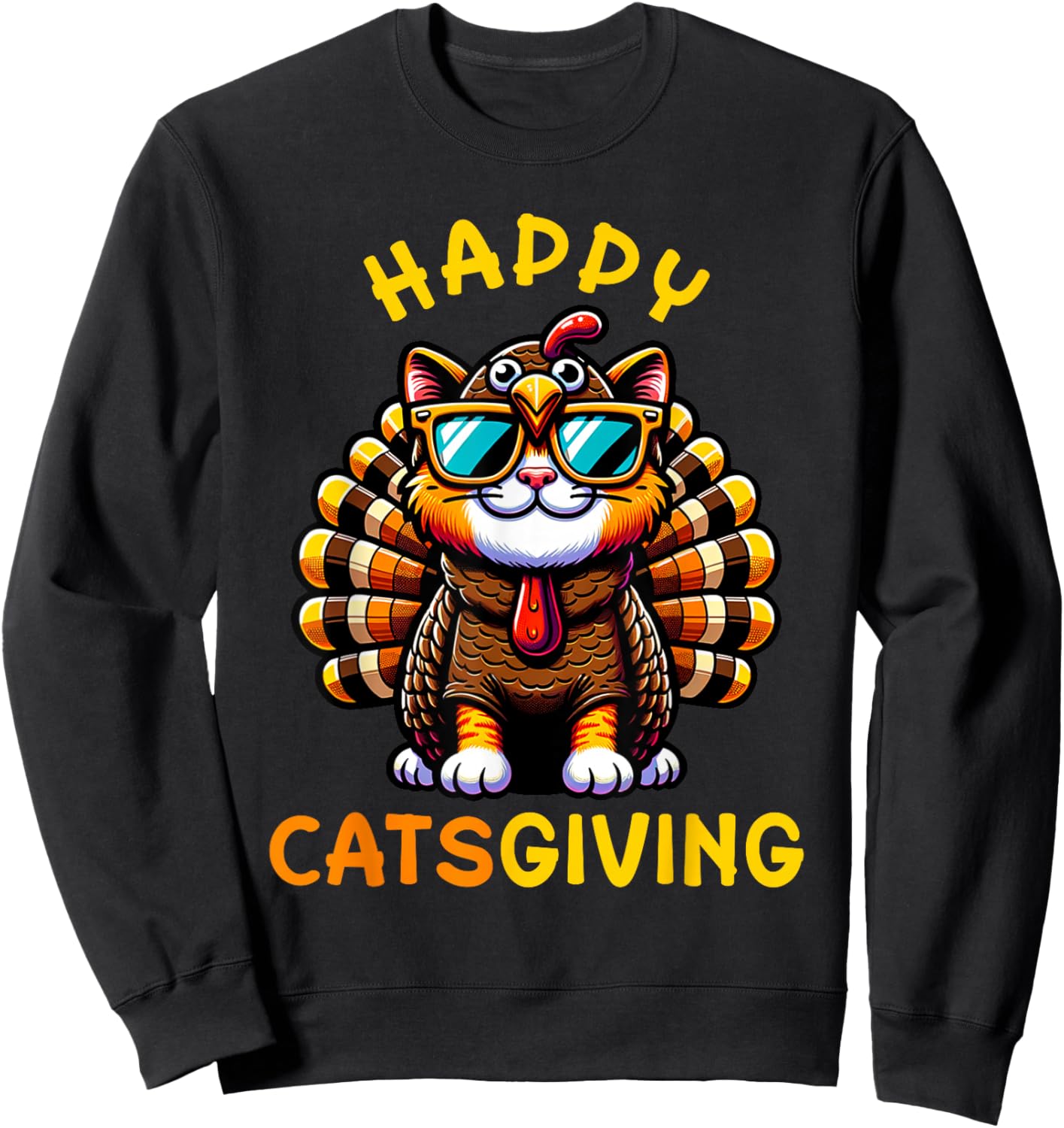 Happy Catsgiving Thanksgiving Funny Turkey Cat Men Women Girls Kids Sweatshirt - Sweatshirt | Black