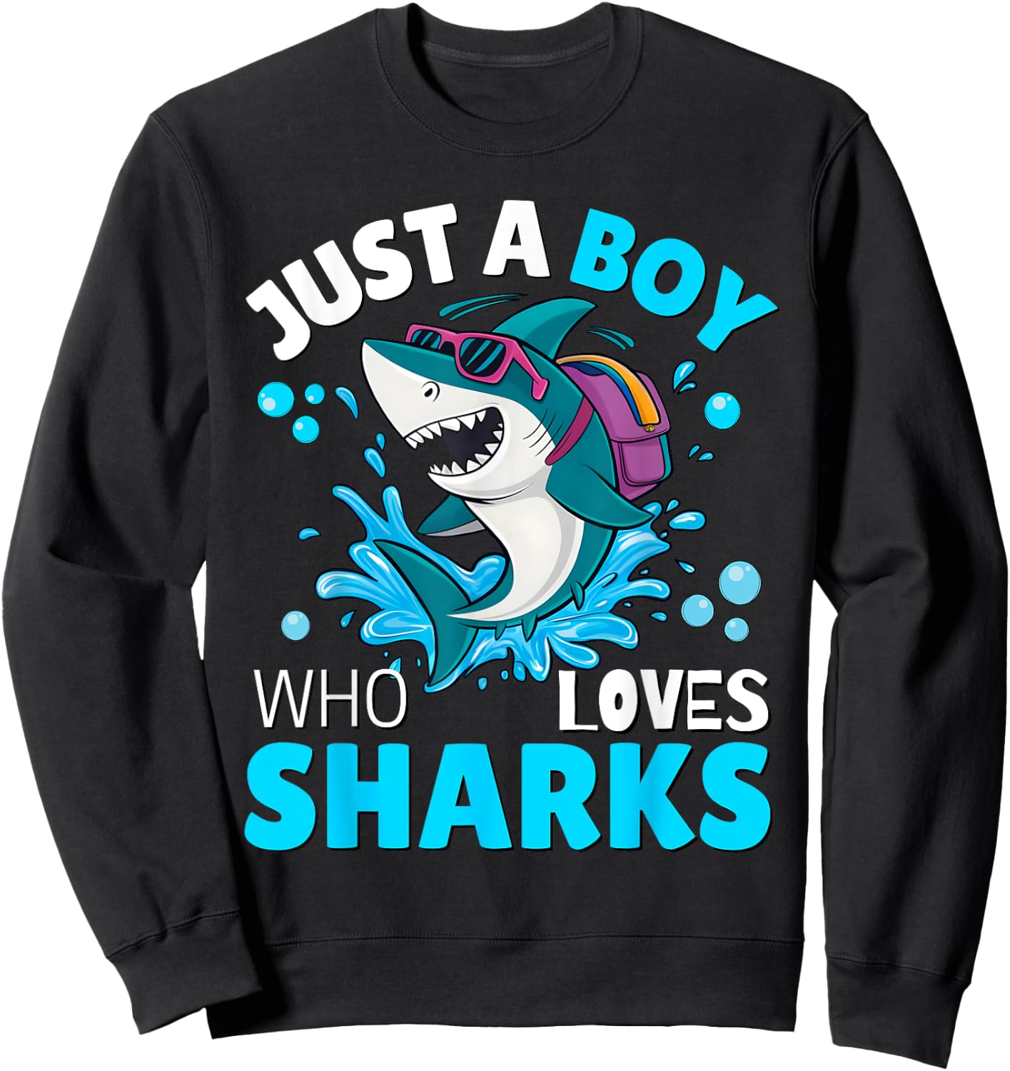Kids Shark Lover Just A Boy Who Loves Sharks Aquarium Day Sweatshirt - Sweatshirt | Black
