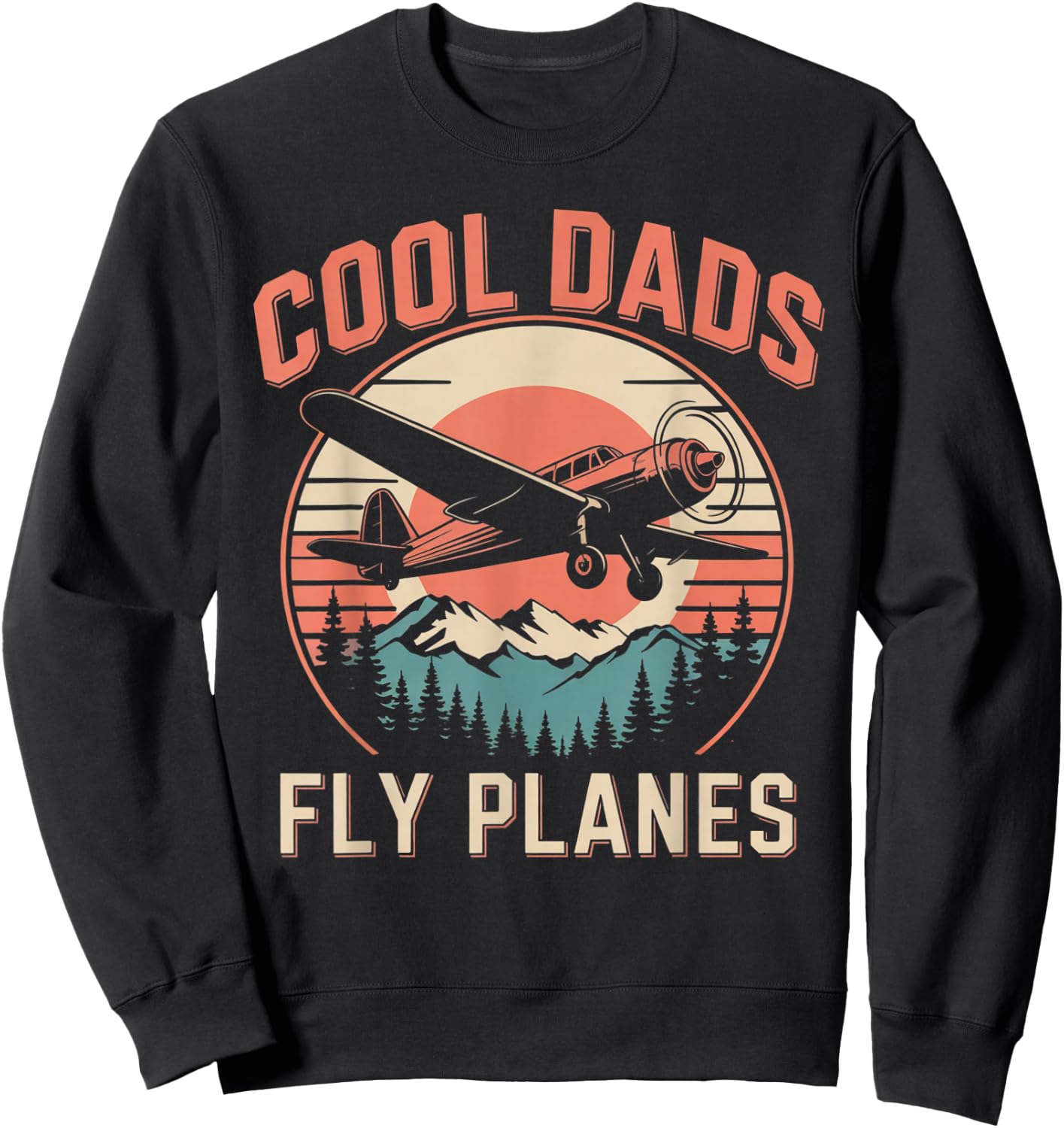 Cool Dads Fly Planes Funny Pilot Dad Father's Day Aviation Sweatshirt - Sweatshirt | Black