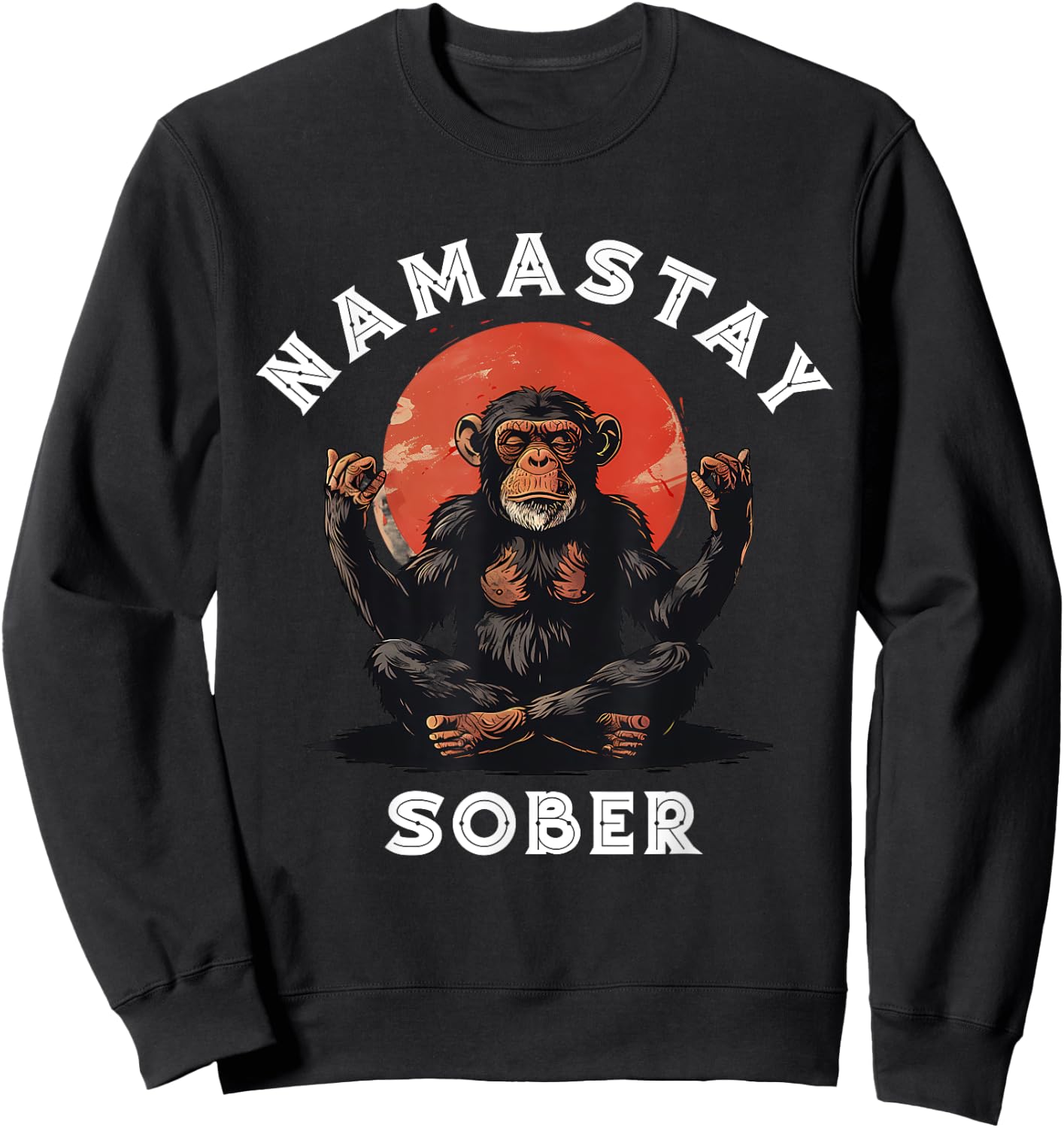 Monkey Namastay Sober NA AA Alcoholics Anonymous Mediation Sweatshirt - Sweatshirt | Black