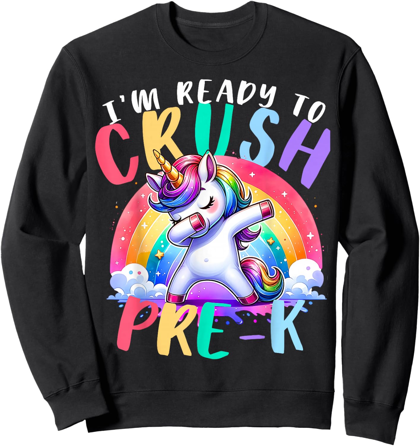 I'm Ready To Crush Pre-K Unicorn First Day of Preschool Kids Sweatshirt - Sweatshirt | Black