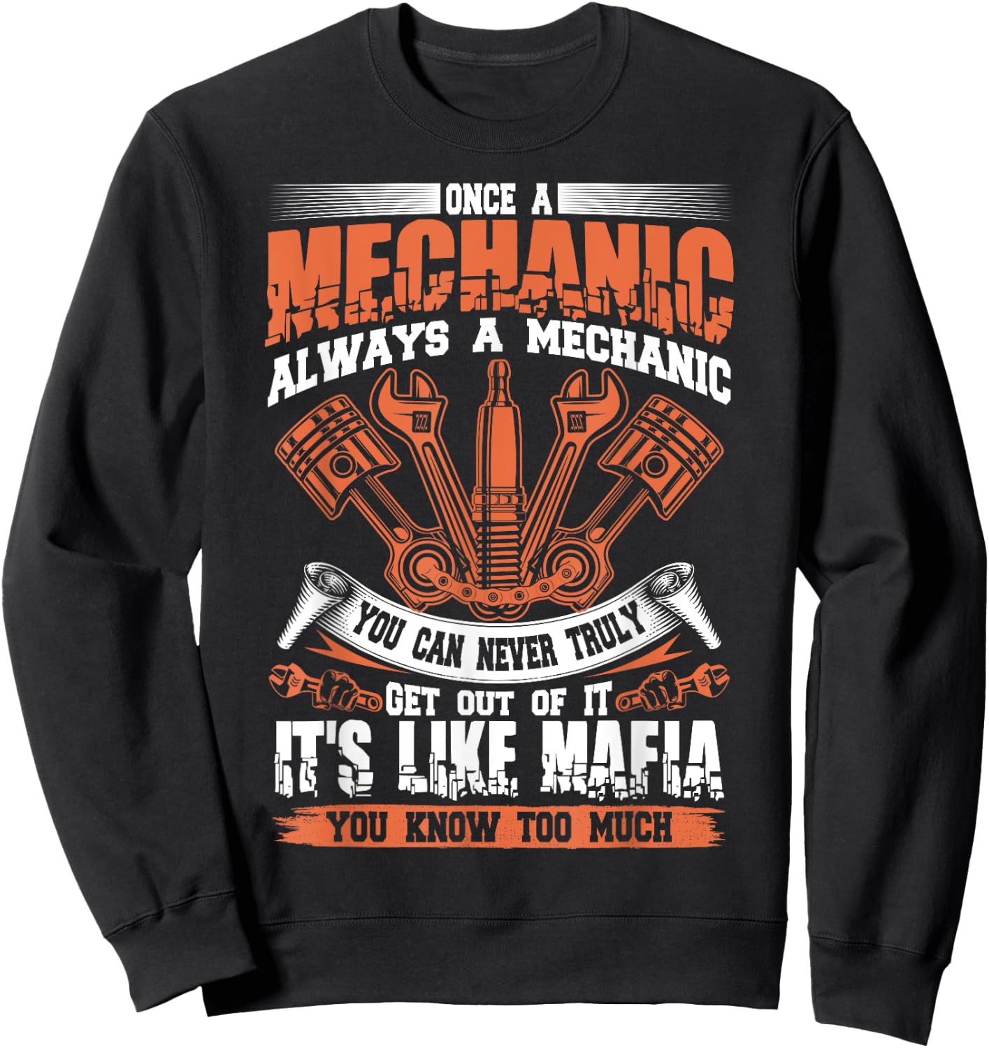 Funny Craftsman Once A Mechanic Always A Mechanic Mafia Sweatshirt - Sweatshirt | Black