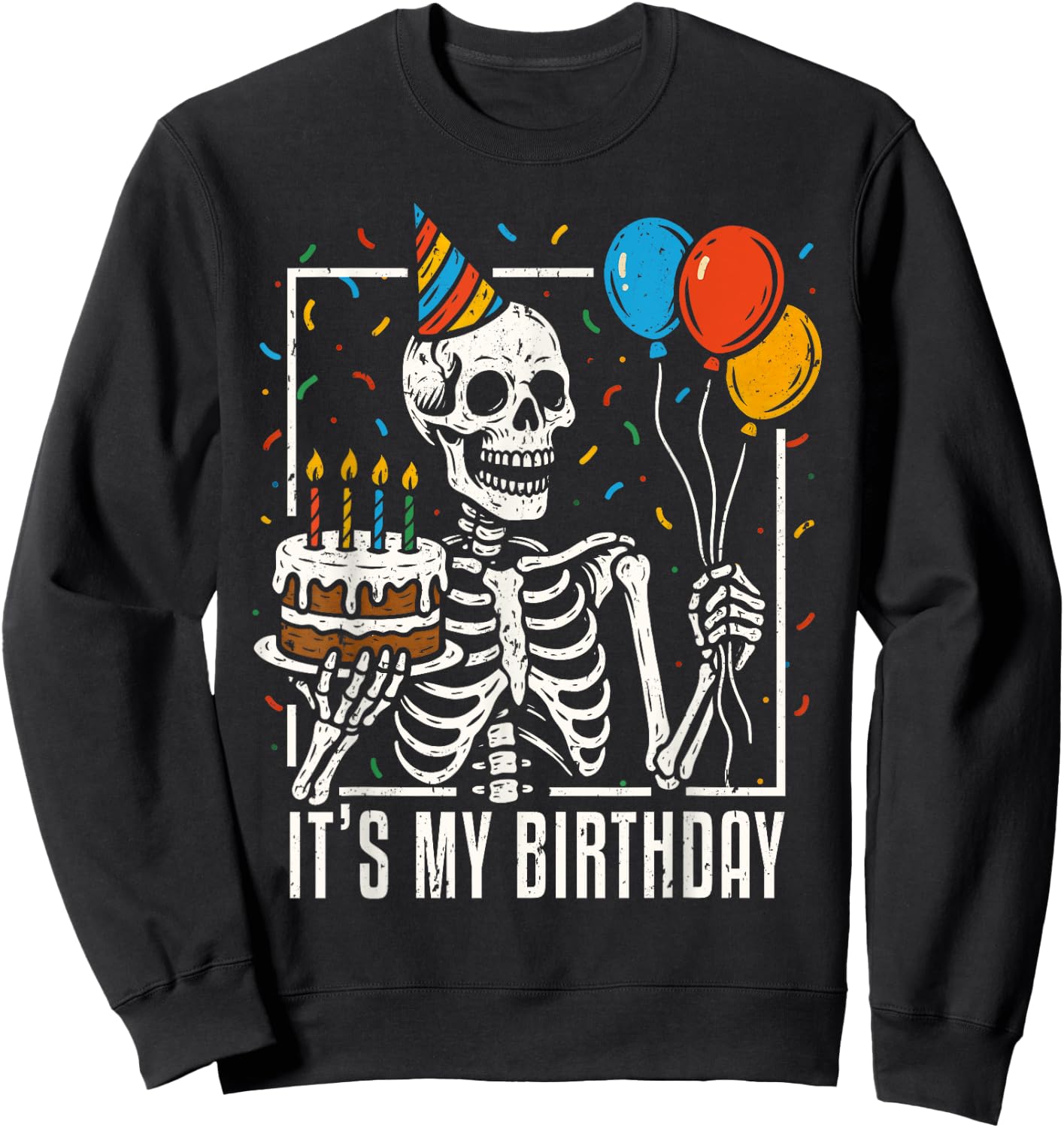 Skeleton It's My Birthday Skull Halloween Birthday Party Sweatshirt - Sweatshirt | Black