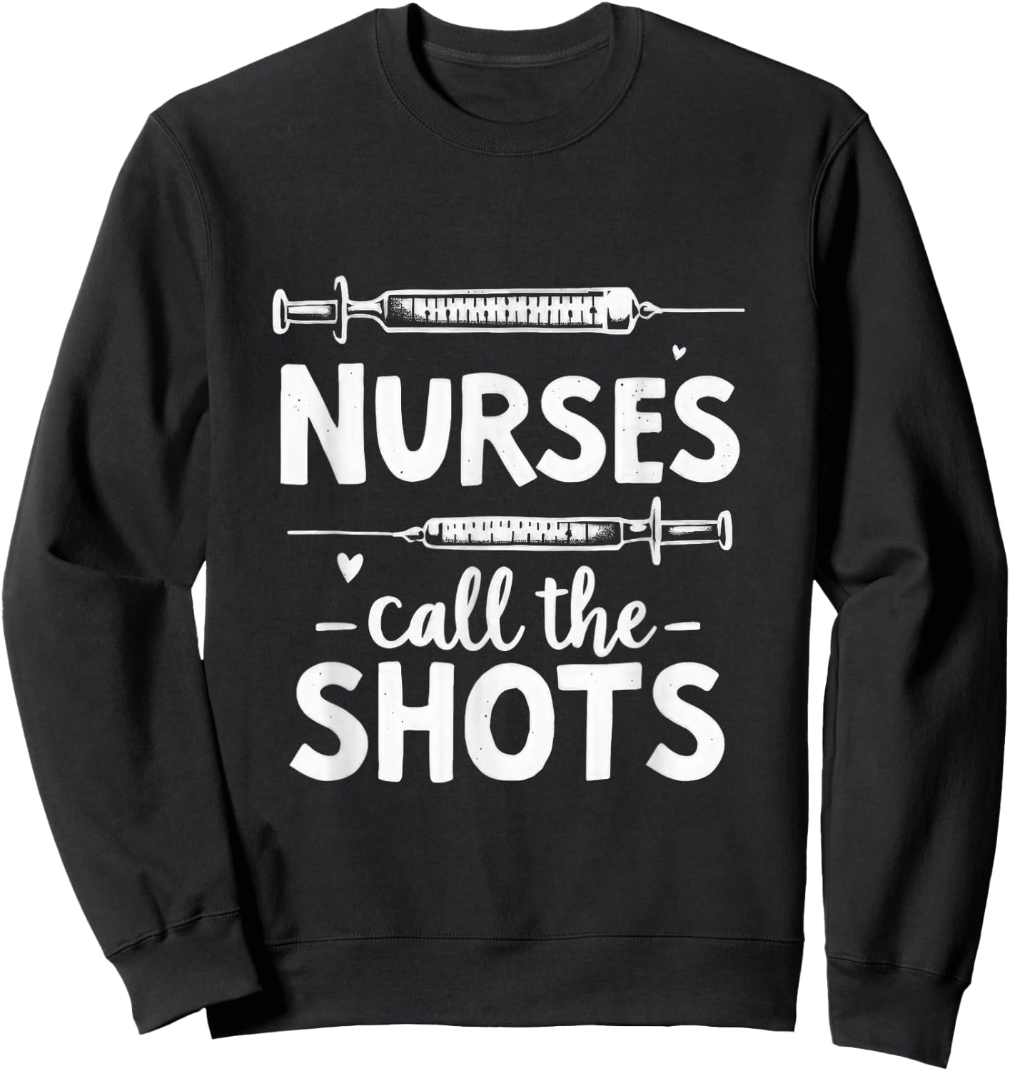 Nurse Call The Shots With Squirting Sweatshirt - Sweatshirt | Black