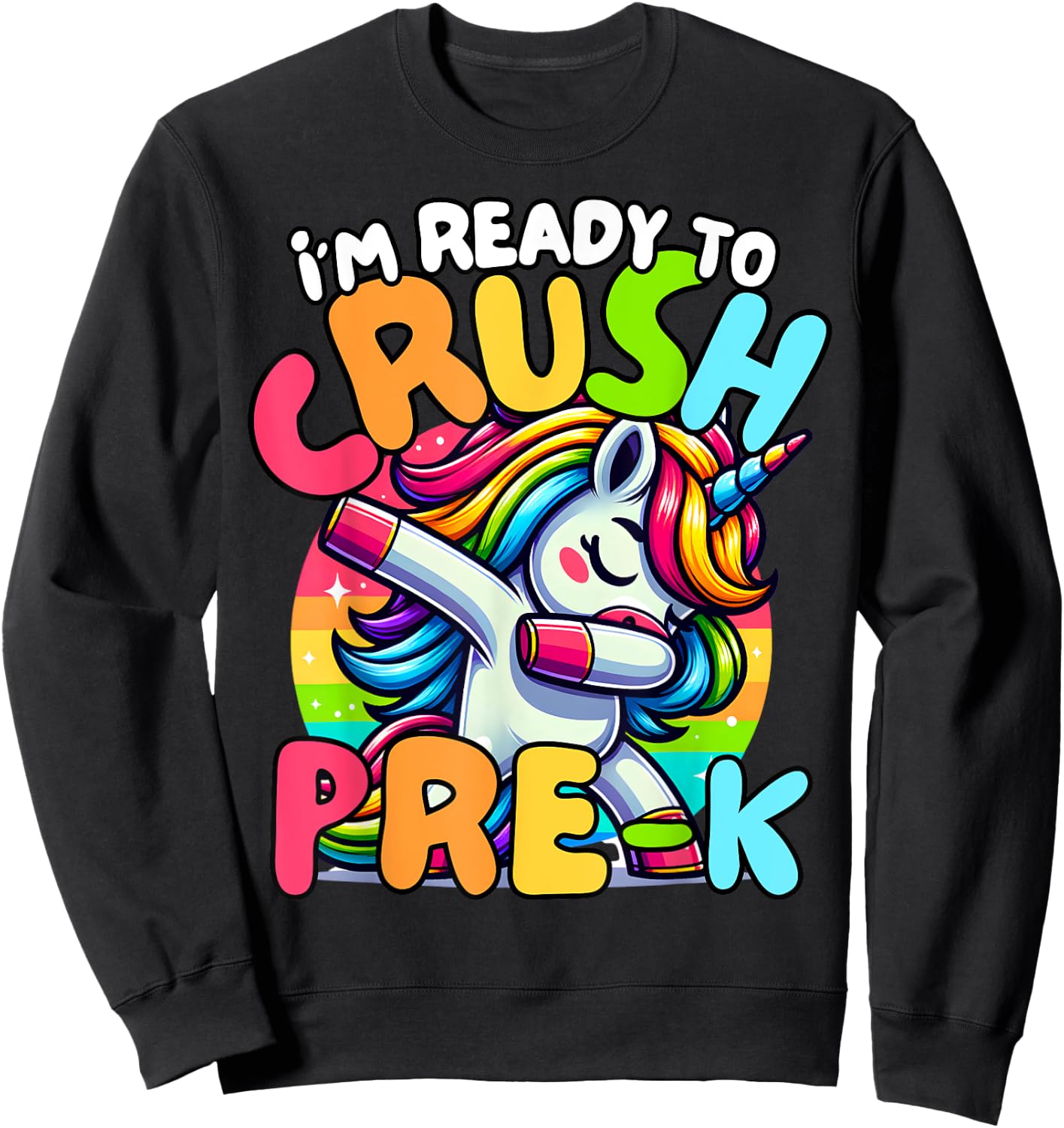 I'm Ready To Crush Pre-K Unicorn First Day of Preschool Kids Sweatshirt - Sweatshirt | Black