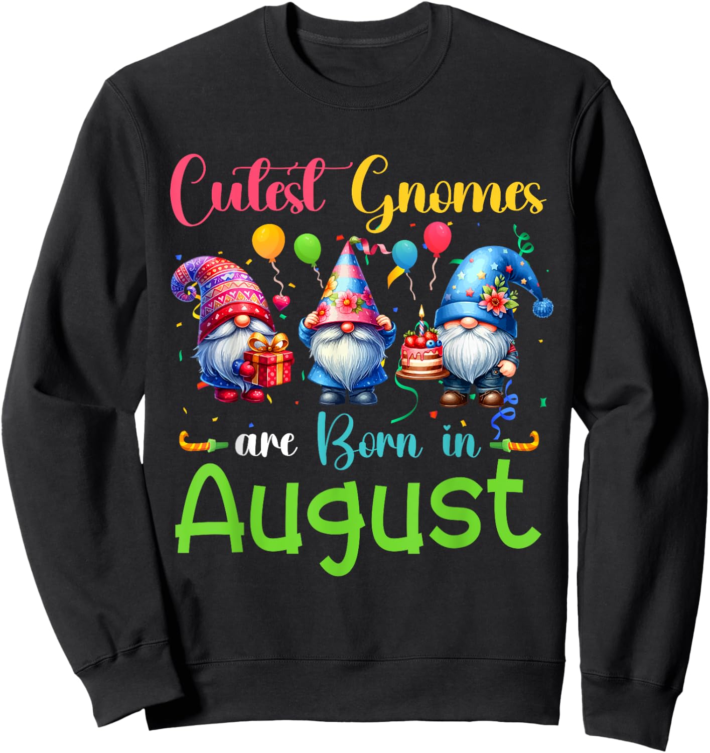 Cutest Gnomes Costume August Birthday Colorful Funny Party Sweatshirt - Sweatshirt | Black