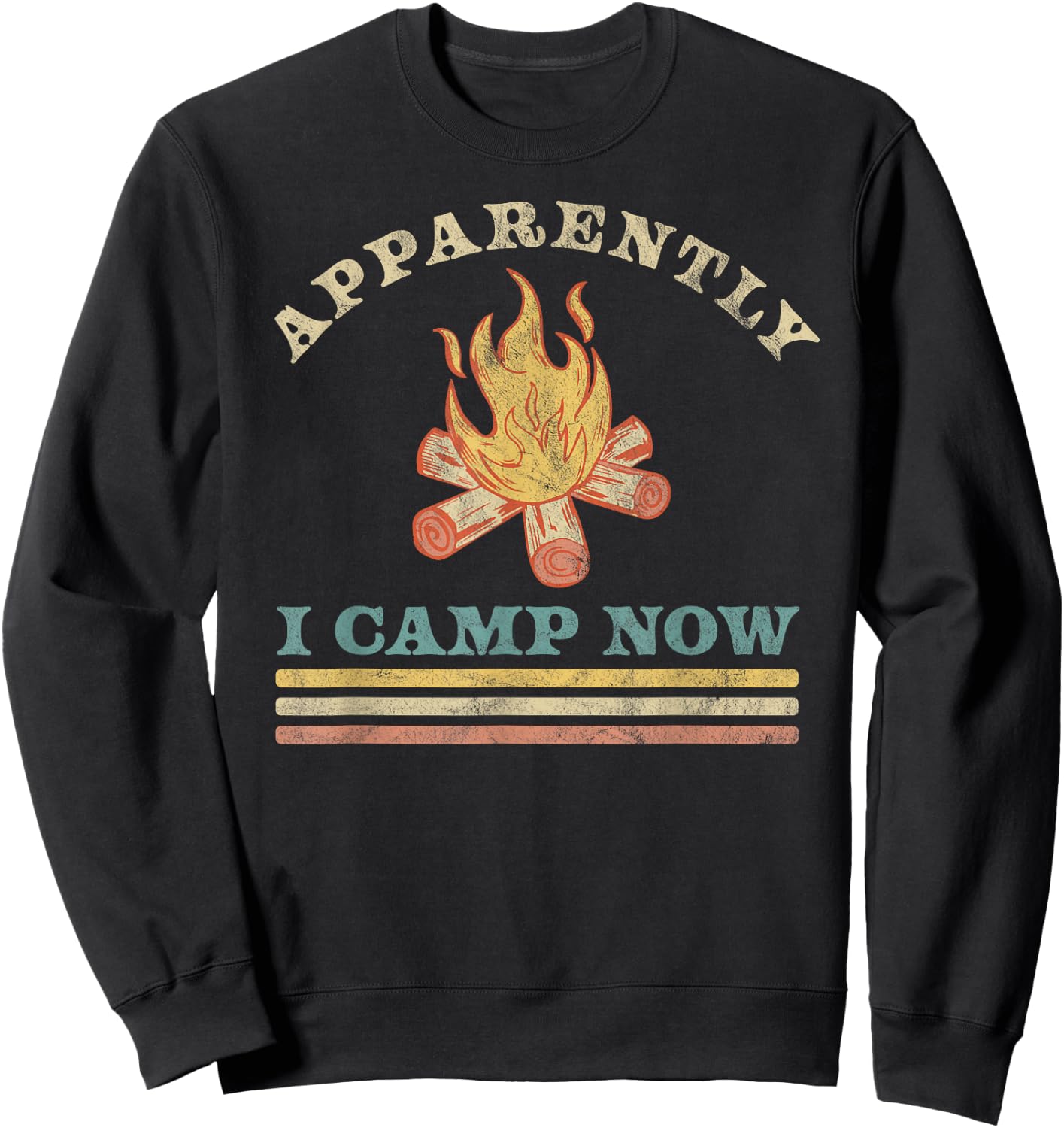 Apparently I Camp Now Funny First Time Camping Vintage Sweatshirt - Sweatshirt | Black