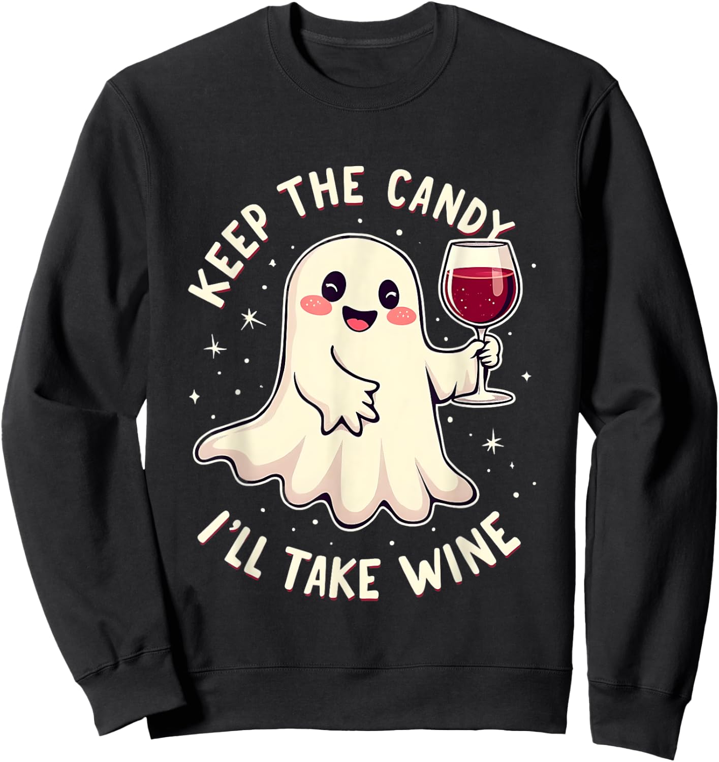 Keep The Candy I'll Take Wine Funny Halloween Ghost Wine Sweatshirt - Sweatshirt | Black