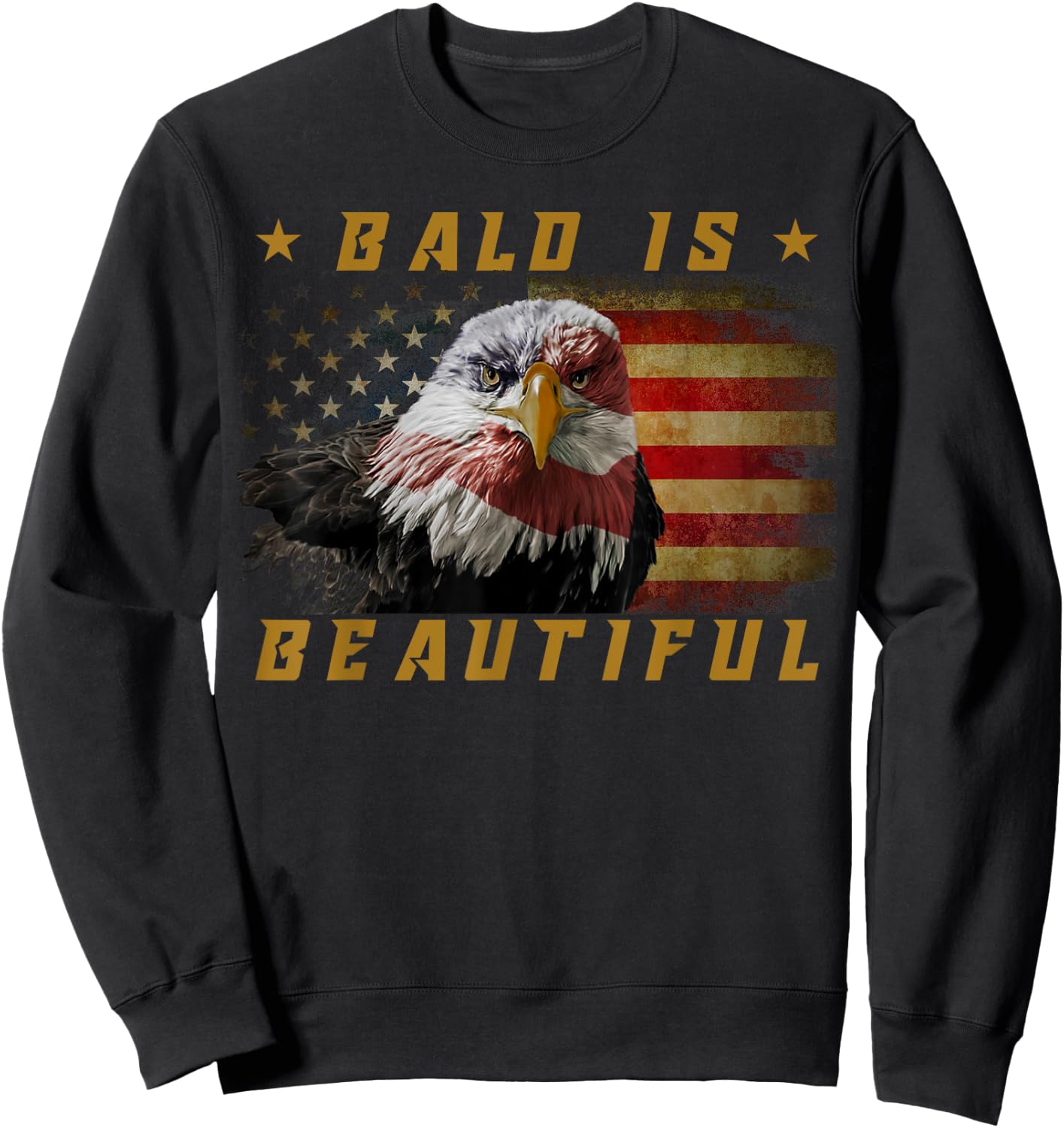 Bald Is Beautiful 4th of July Independence Day USA Eagle Sweatshirt - Sweatshirt | Black