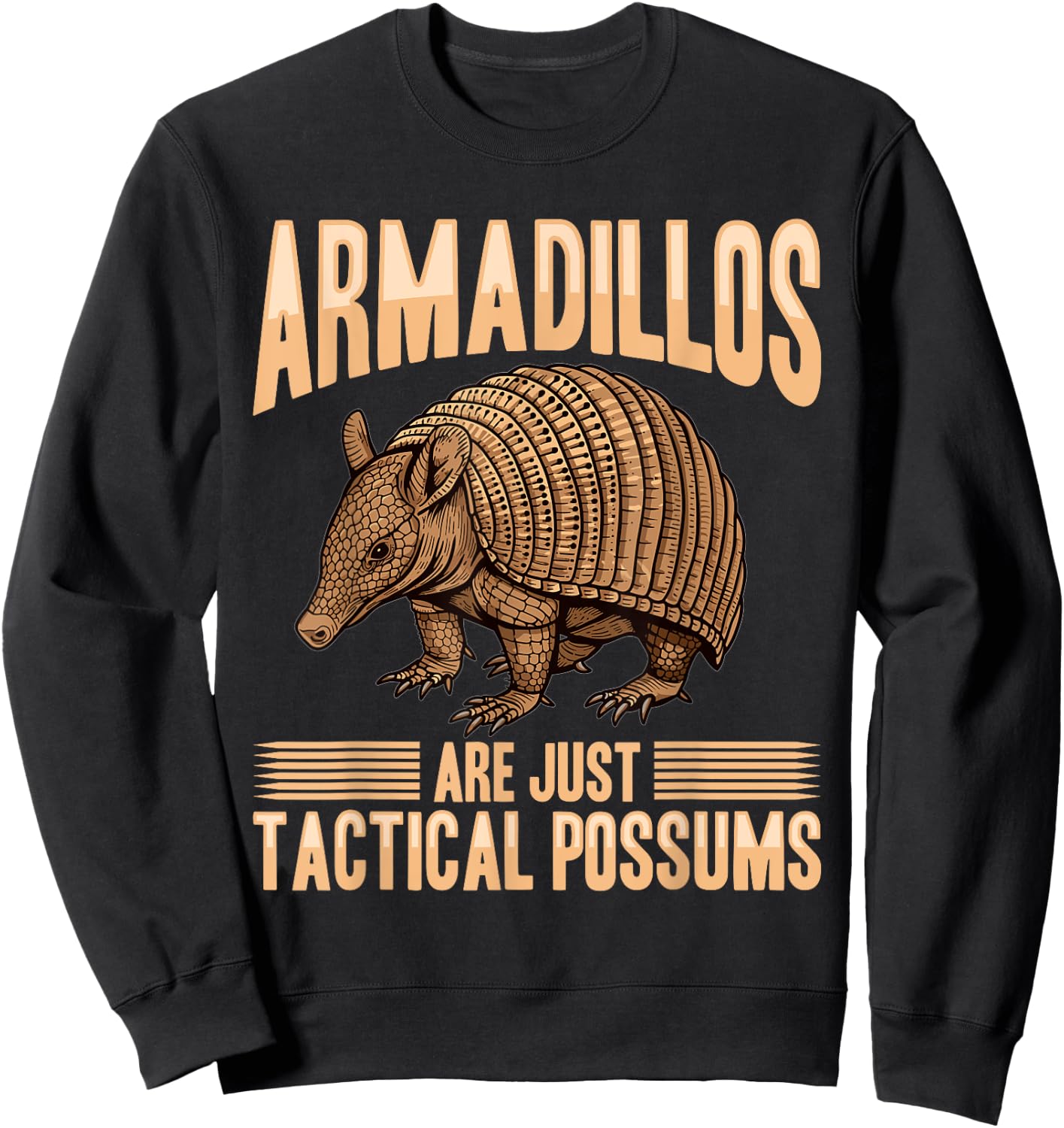 Funny Armadillo Animal Armadillos Are Just Tactical Possums Sweatshirt - Sweatshirt | Black