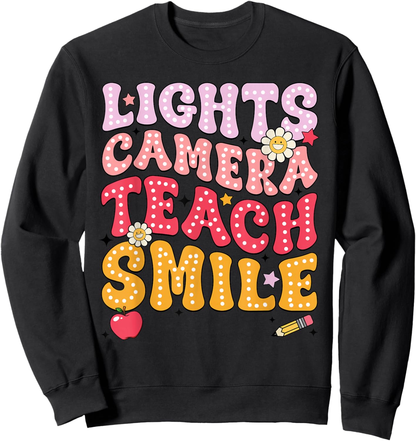 Lights Camera Teach Smile Sweatshirt - Sweatshirt | Black